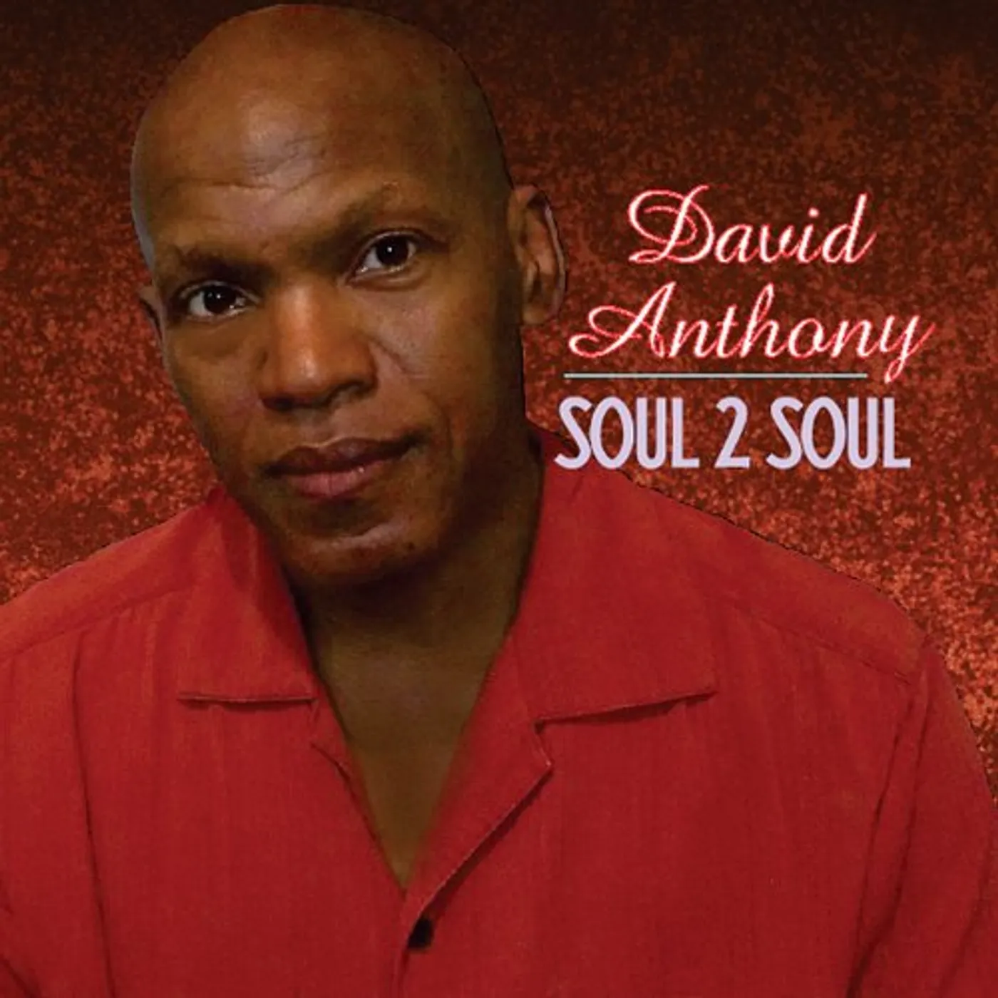 David Anthony SOUL 2 SOUL CD