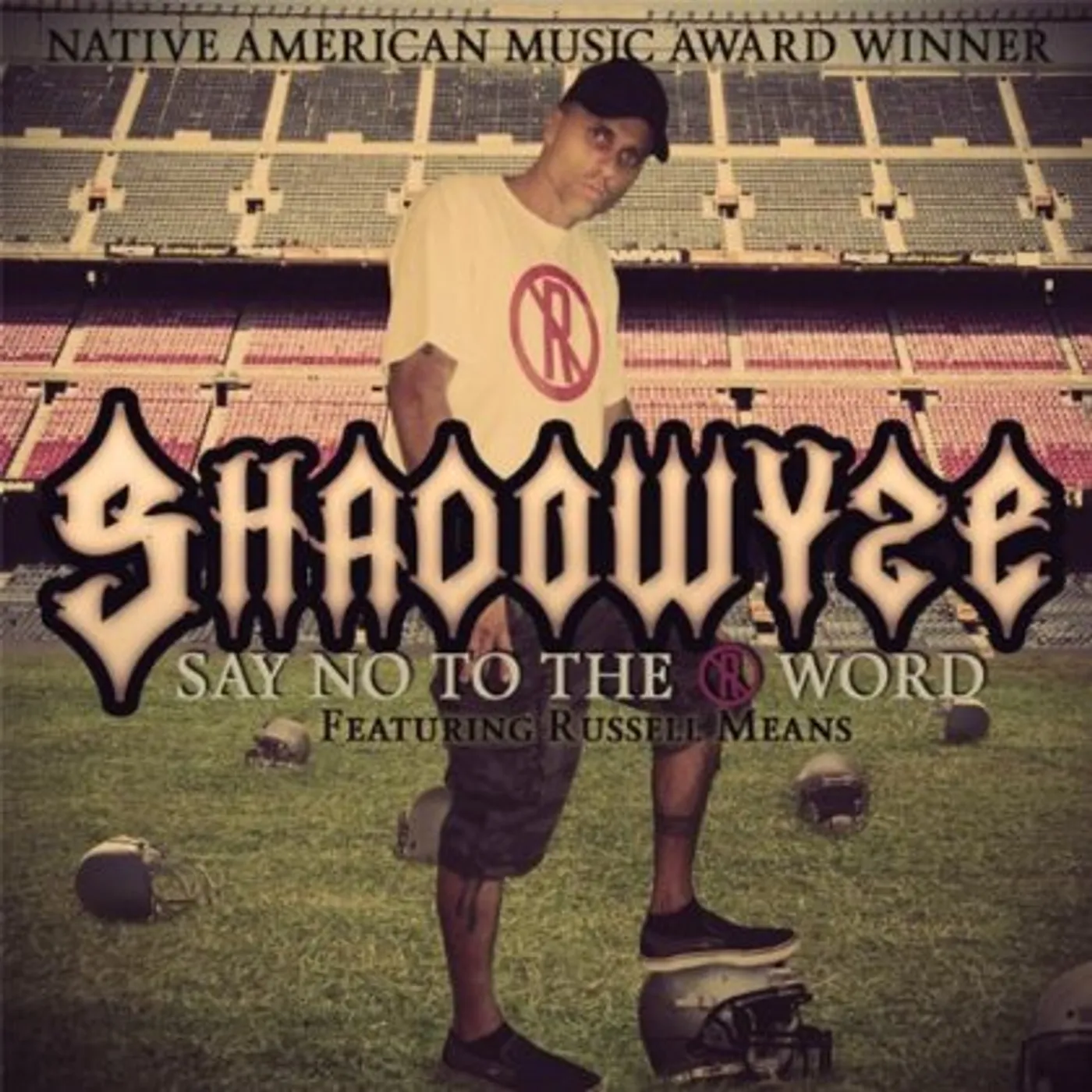 Shadowyze SAY NO TO THE R WORD (FEAT. RUSSELL MEANS) CD