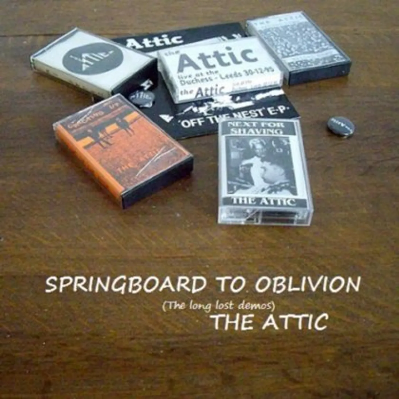 Attic SPRINGBOARD TO OBLIVION (THE LONG LOST DEMOS) CD