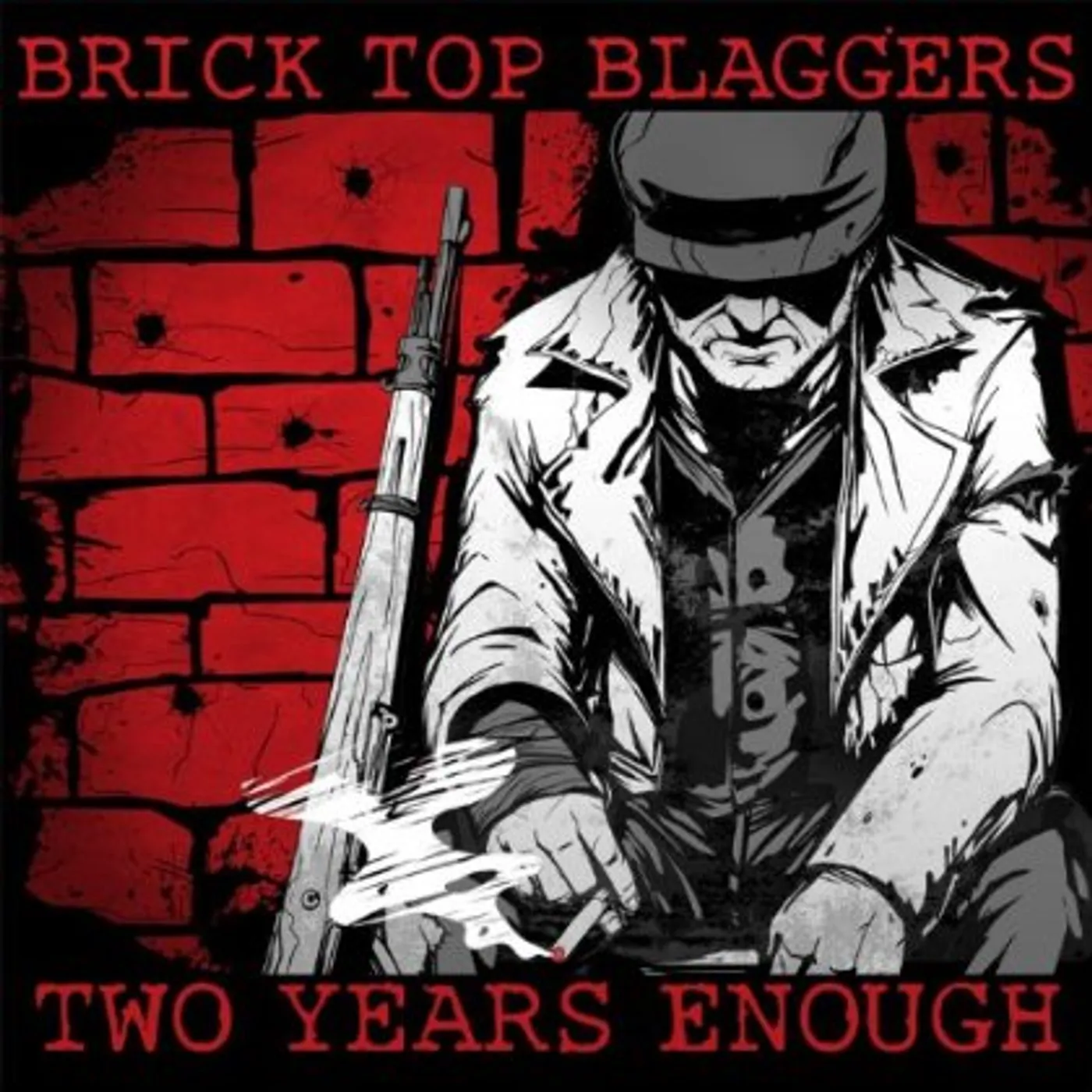 Brick Top Blaggers TWO YEARS ENOUGH CD