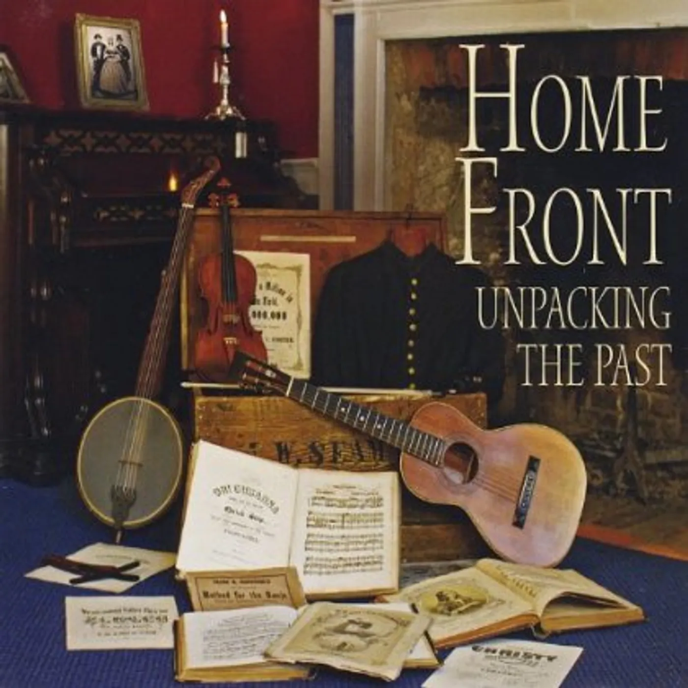 Home Front UNPACKING THE PAST CD