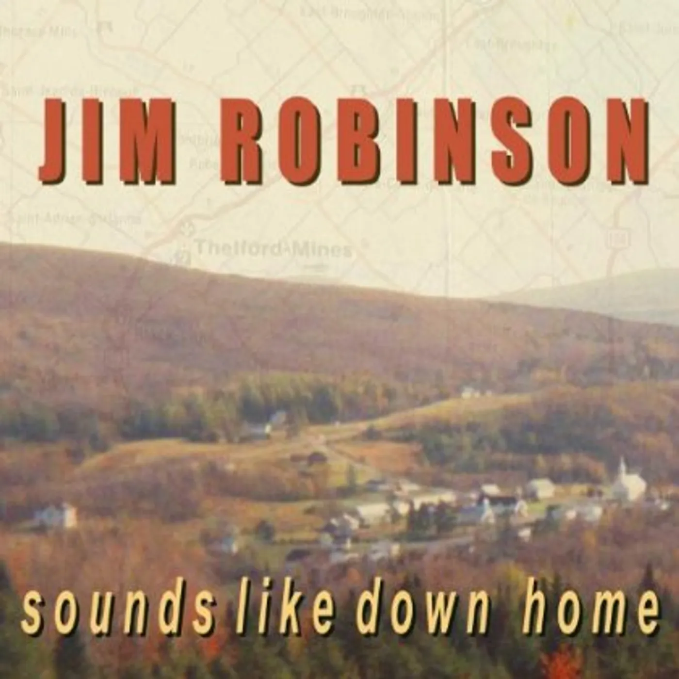 Jim Robinson SOUNDS LIKE DOWN HOME CD