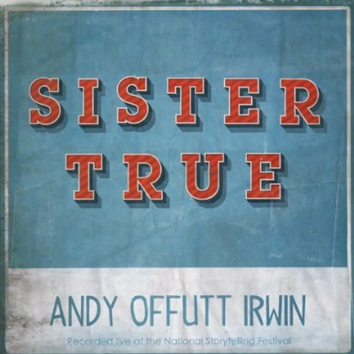 Andy Offutt Irwin SISTER TRUE (LIVE) CD