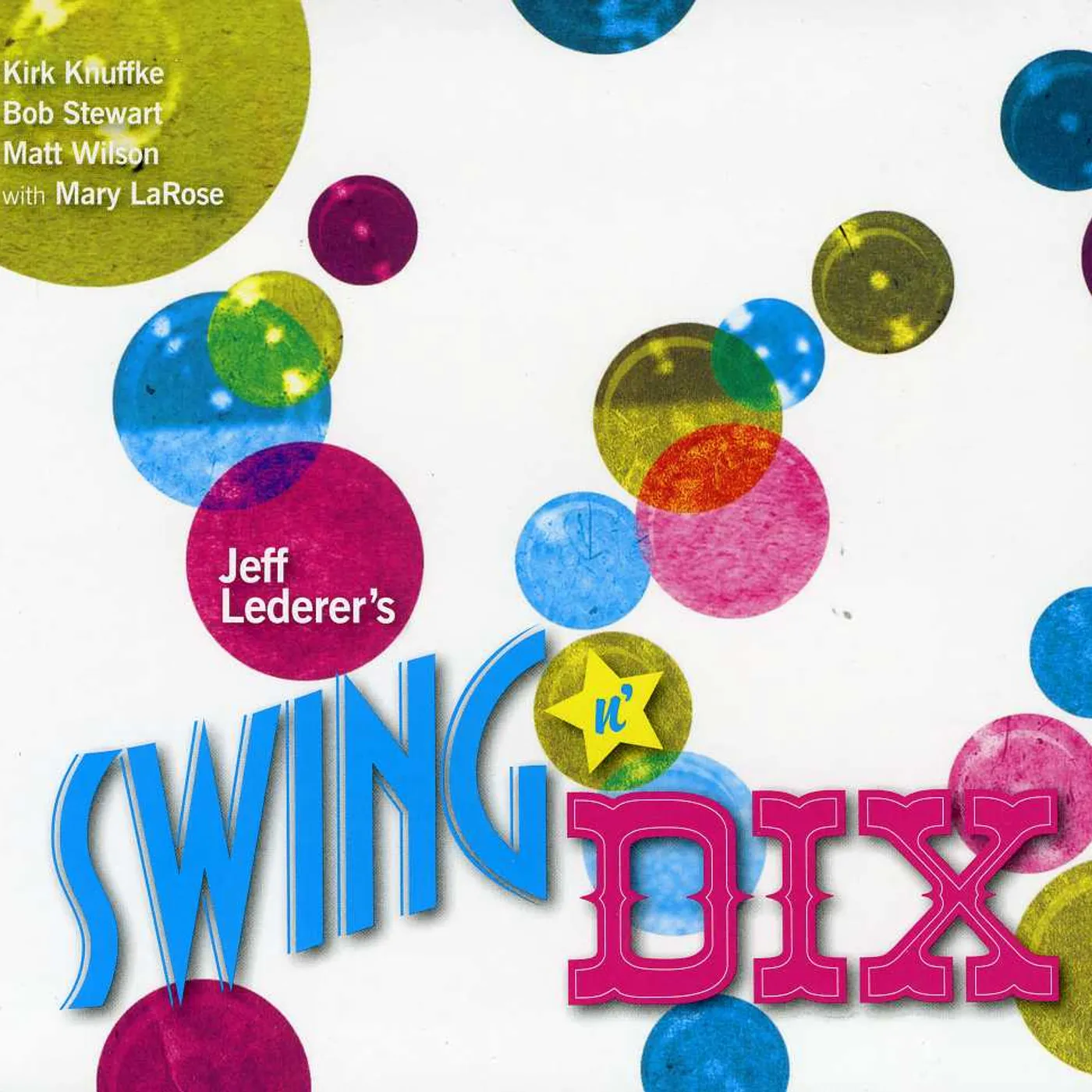 Jeff Lederer SWING N DIX (FEAT. KIRK KNUFFKE BOB STEWART & MATT CD