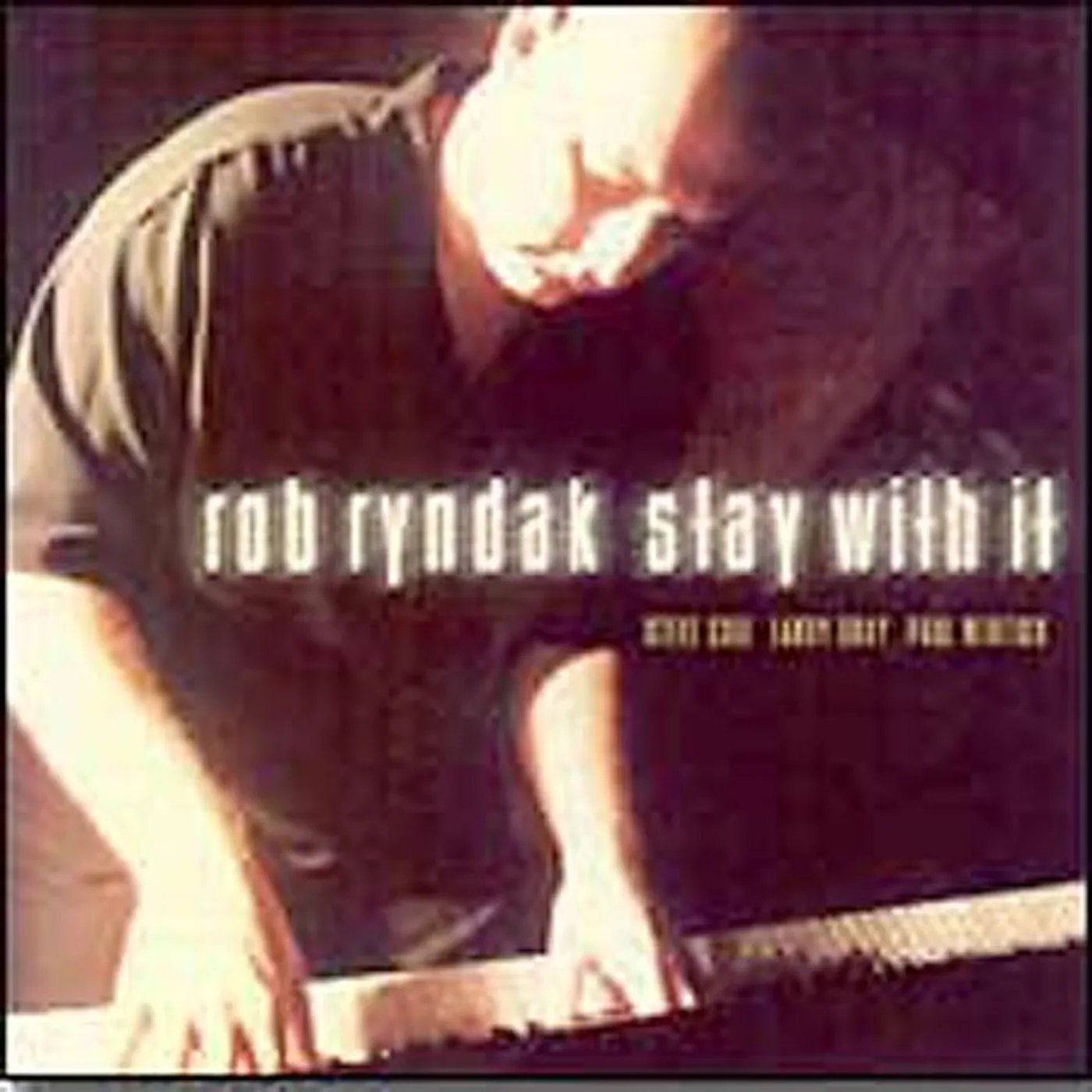 Rob Ryndak STAY WITH IT CD