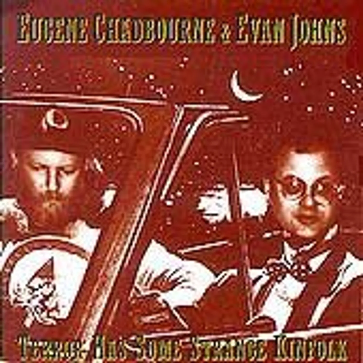 Eugene Chadbourne & Evan Johns Terror Has Some Strange Kinfolk Vinyl Record