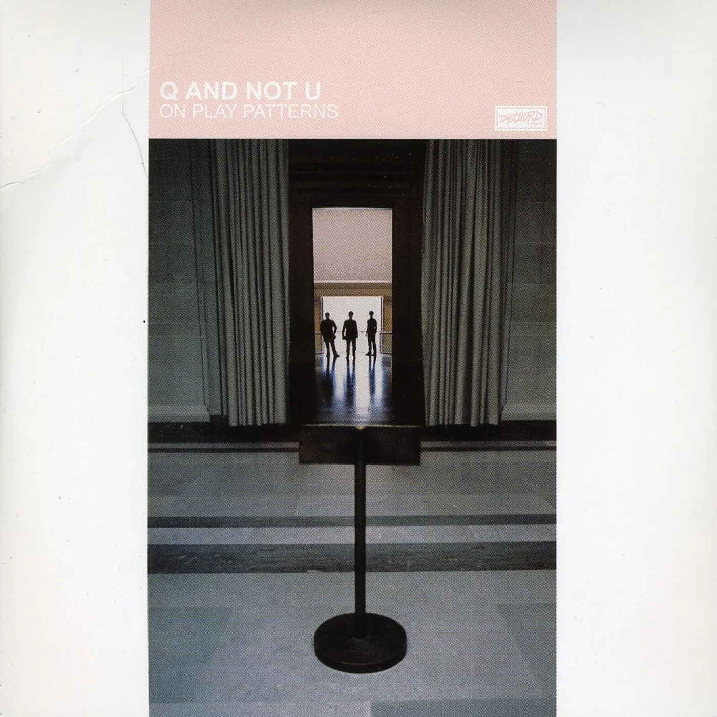 Q And Not U ON PLAY PATTERNS CD