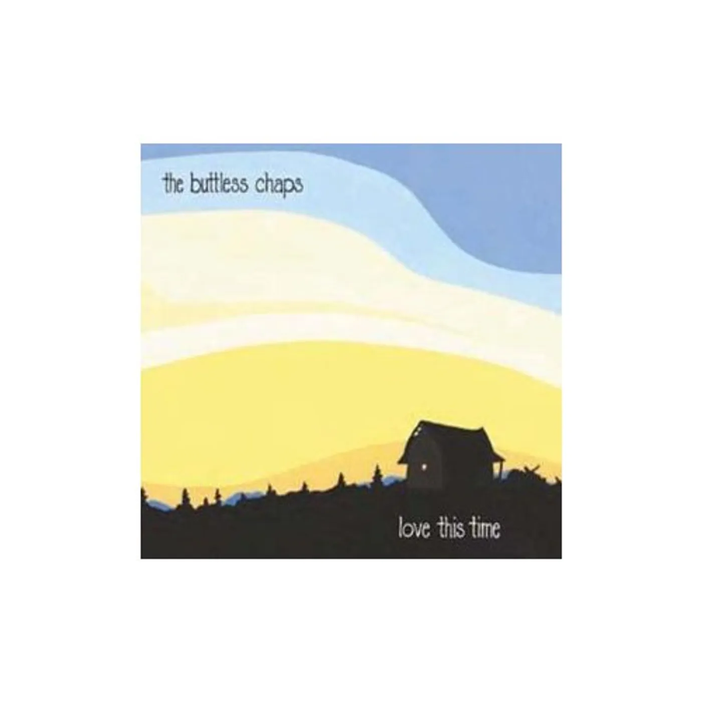 Buttless Chaps LOVE THIS TIME CD