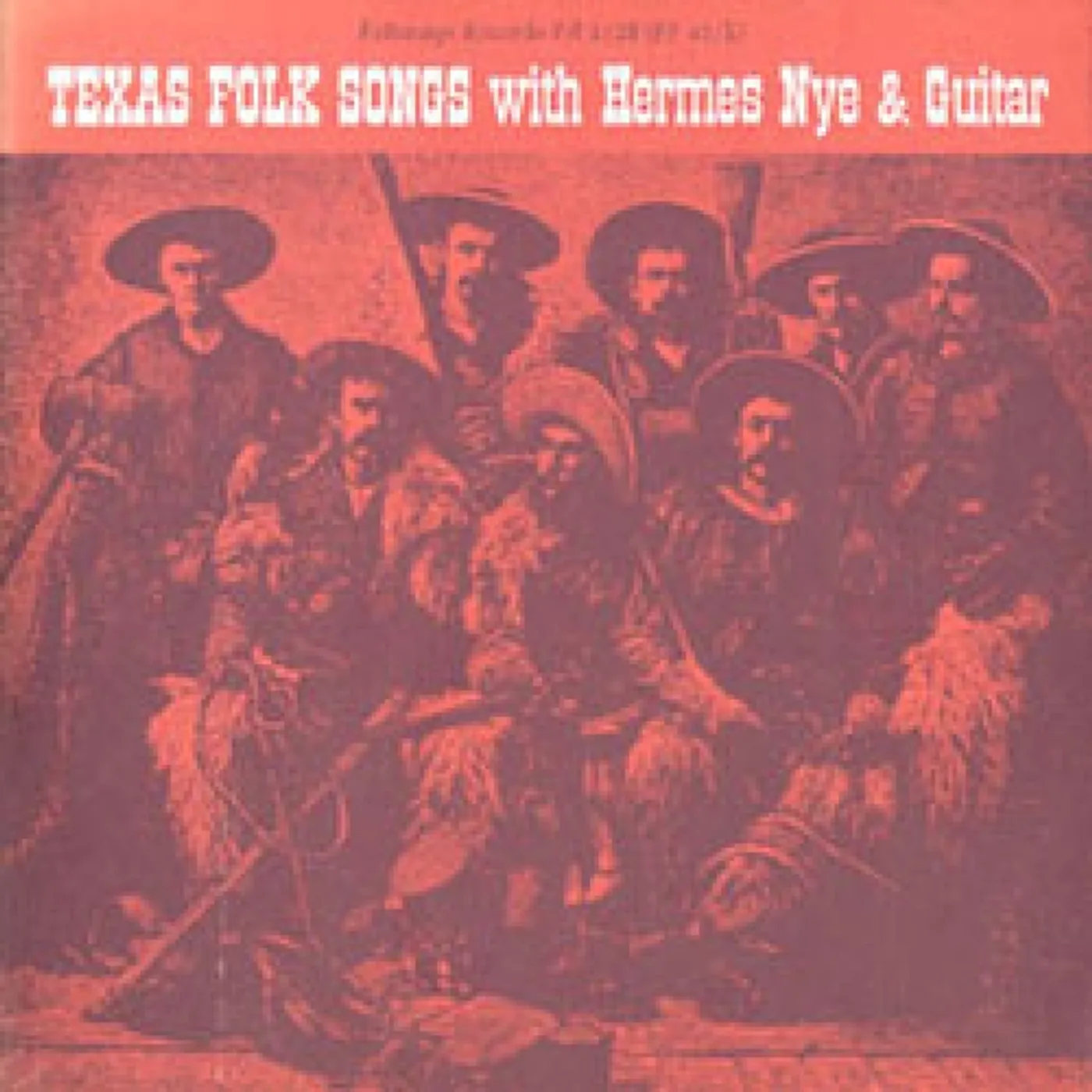 TEXAS FOLK SONGS WITH HERMES NYE & GUITAR CD