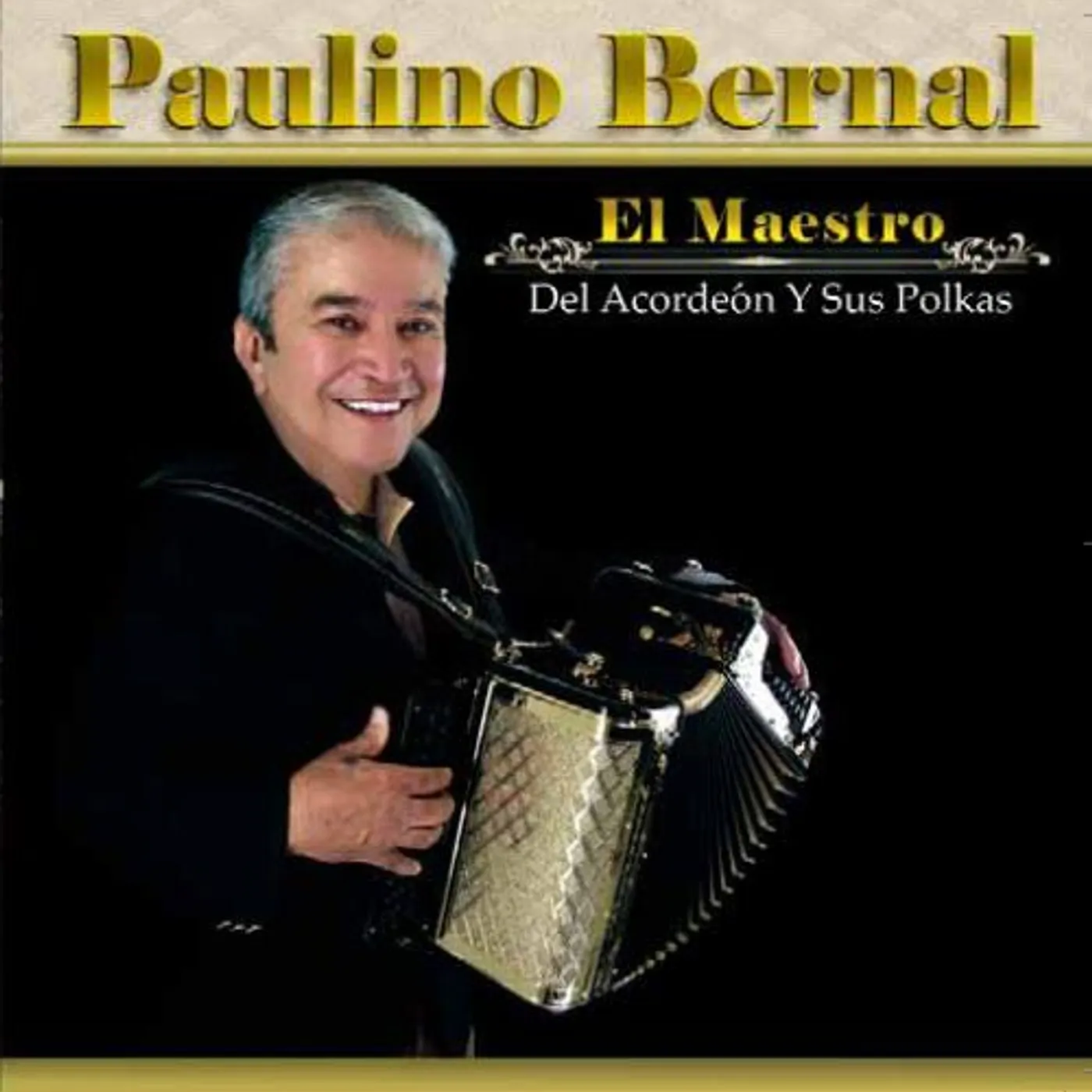 Paulino Bernal EL MAESTRO DEL ACORDEON Y SUS POLKAS CD