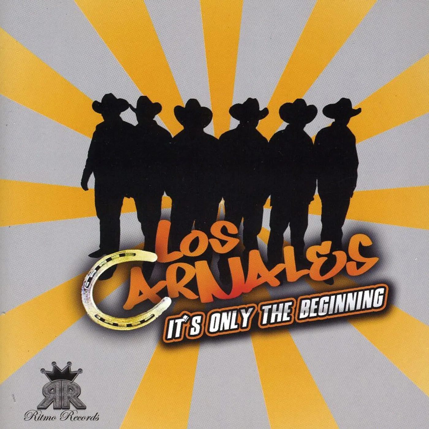 Los Carnales IT'S ONLY THE BEGINNIG CD