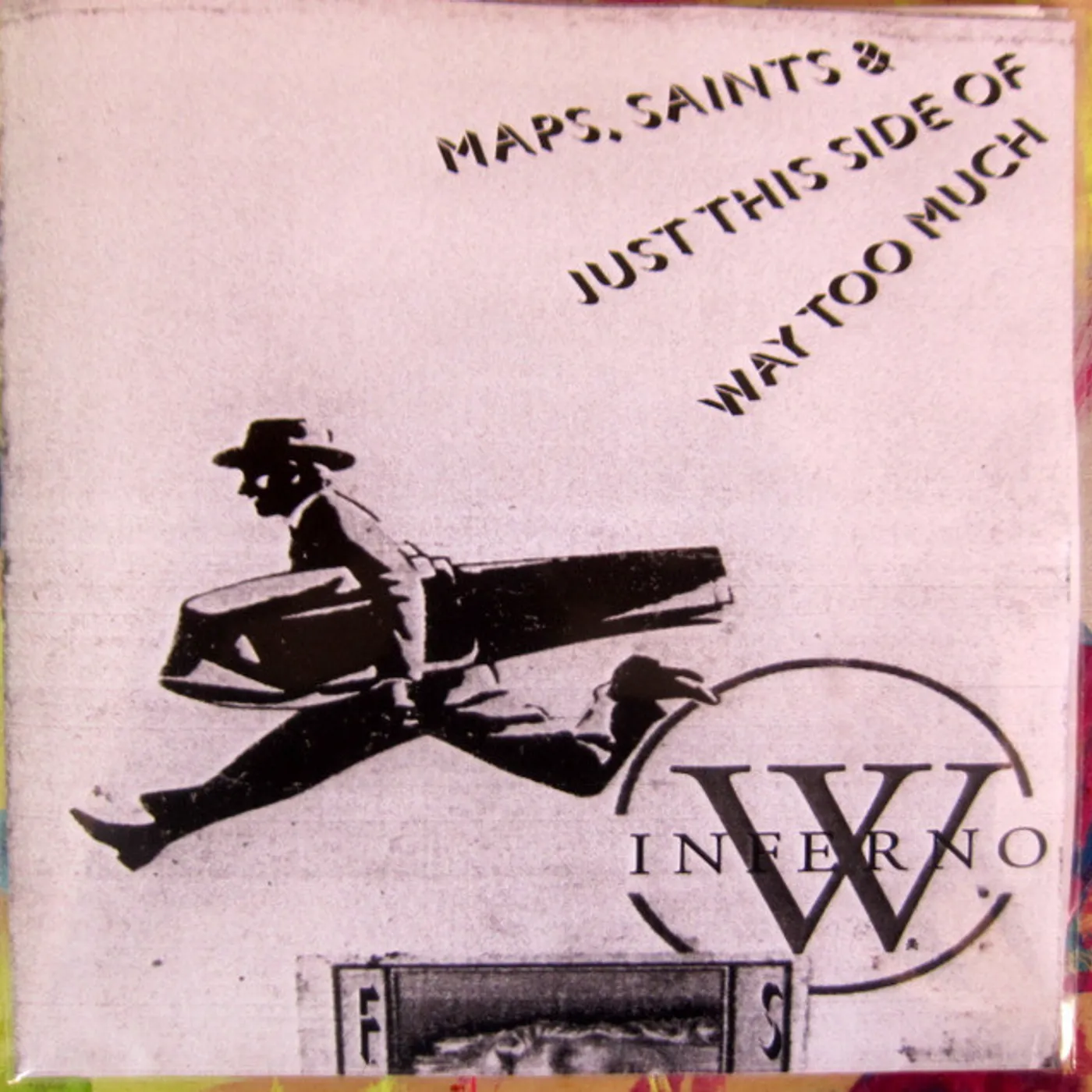 World / Inferno Friendship Society MAPS SAINTS & JUST THIS SIDE OF WAY TO MUCH Vinyl Record