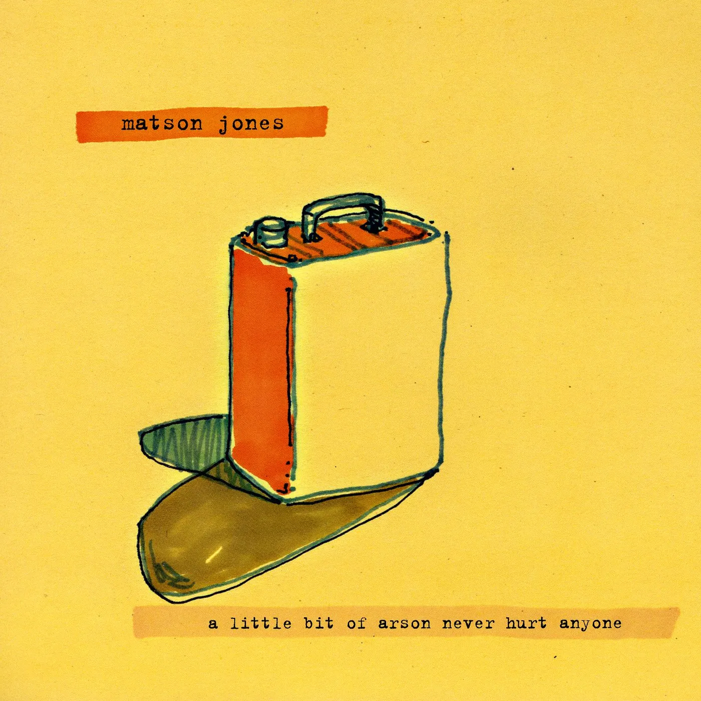 Matson Jones LITTLE BIT OF ARSON NEVER HURT ANYONE Vinyl Record