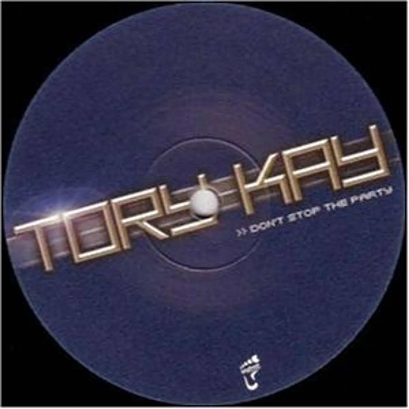 Tory Kay DONT STOP THE PARTY Vinyl Record