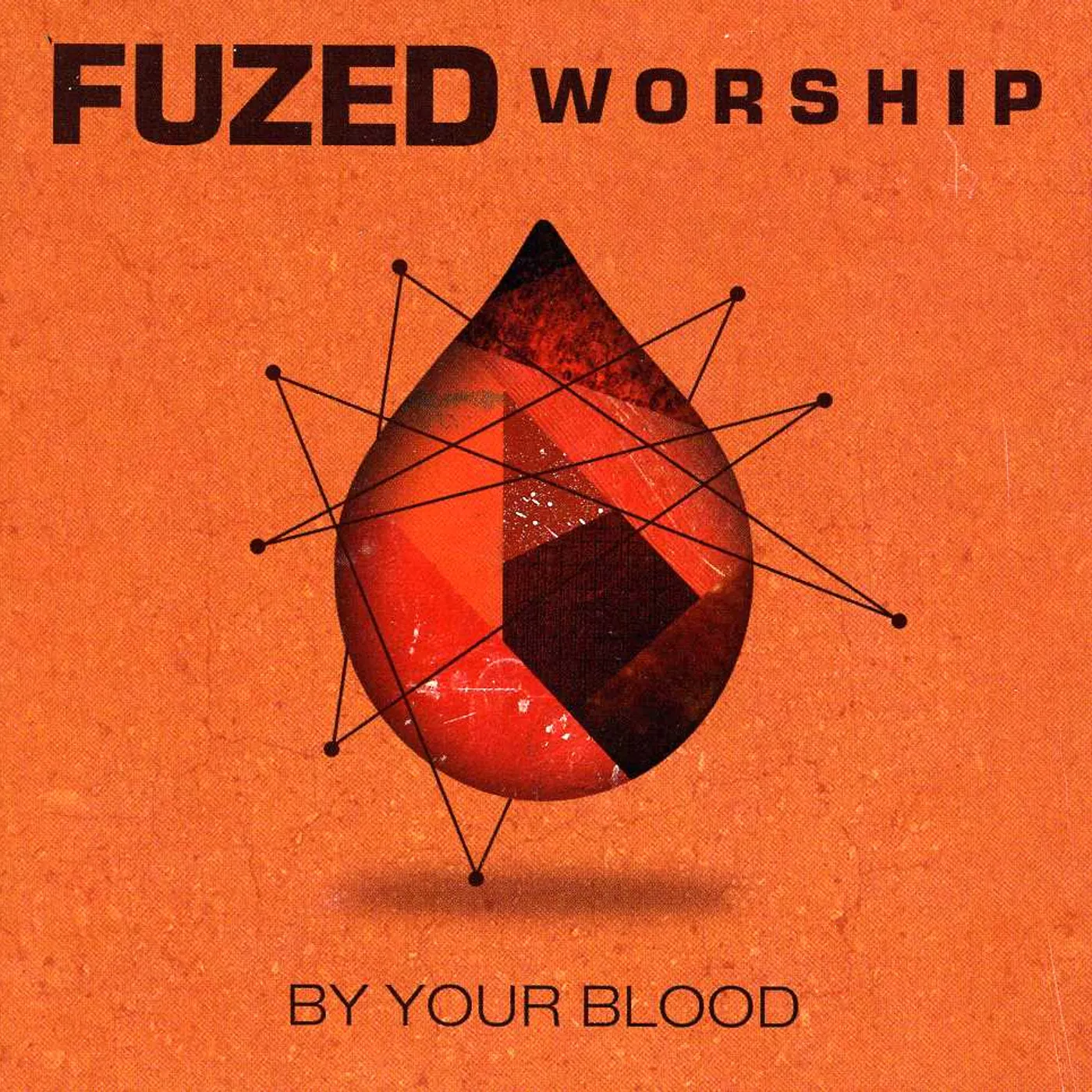 Fuzed Worship BY THE BLOOD CD