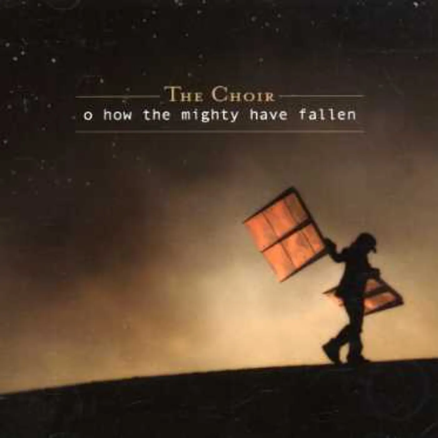 The Choir O HOW THE MIGHTY HAVE FALLEN CD