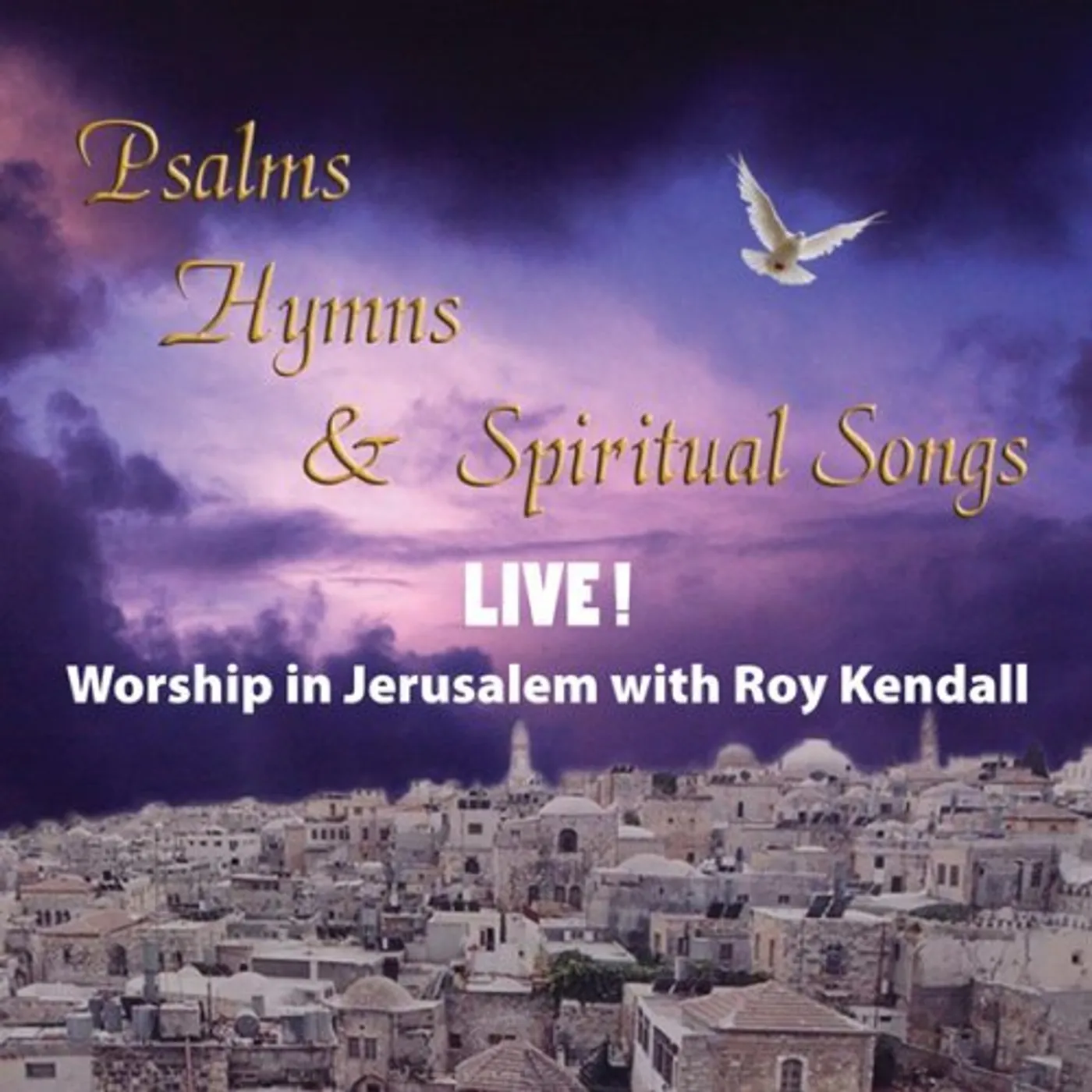 Roy Kendall PSALMS HYMNS & SPIRITUAL SONGS CD