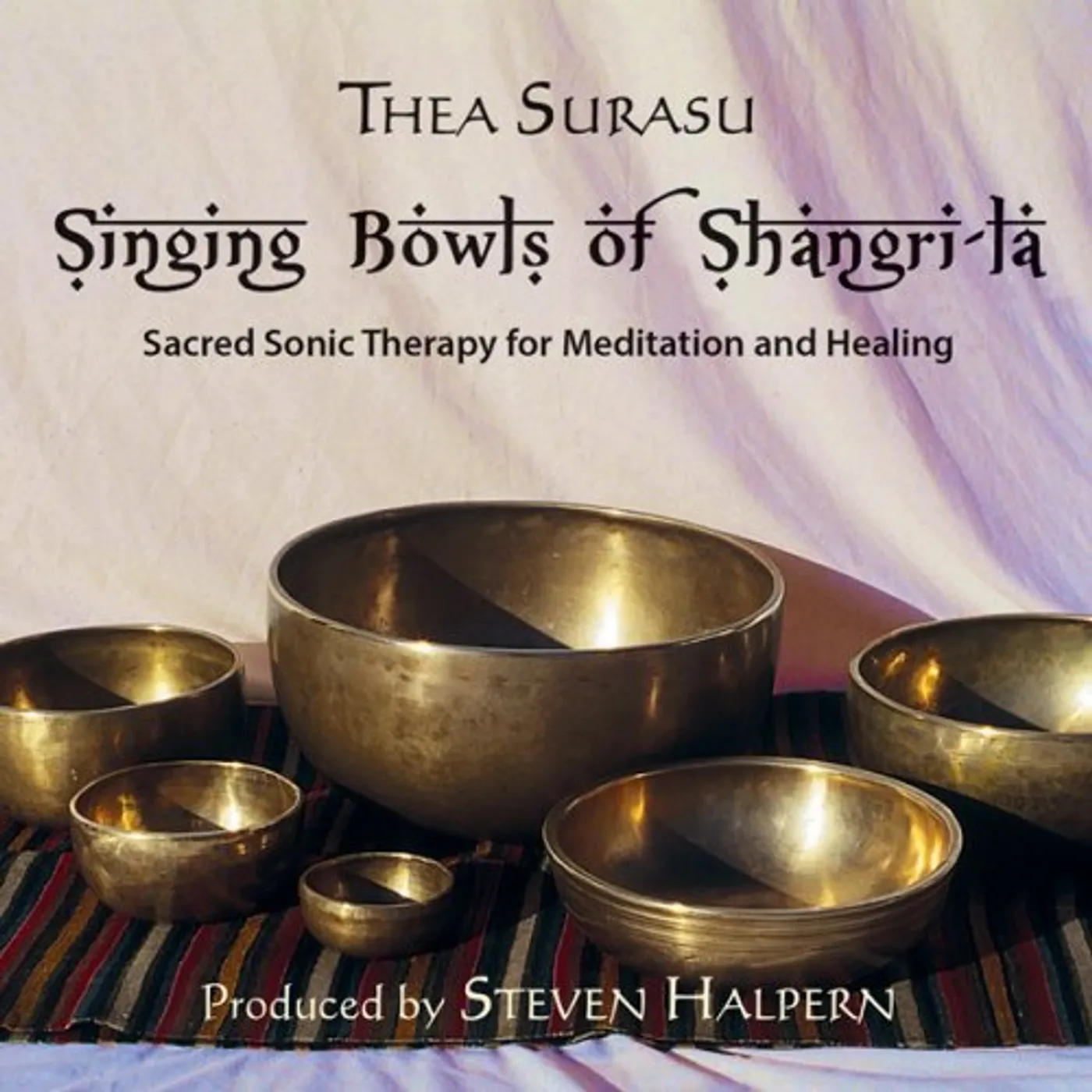 Thea Surasu SINGING BOWLS OF SHANGRI-LA CD