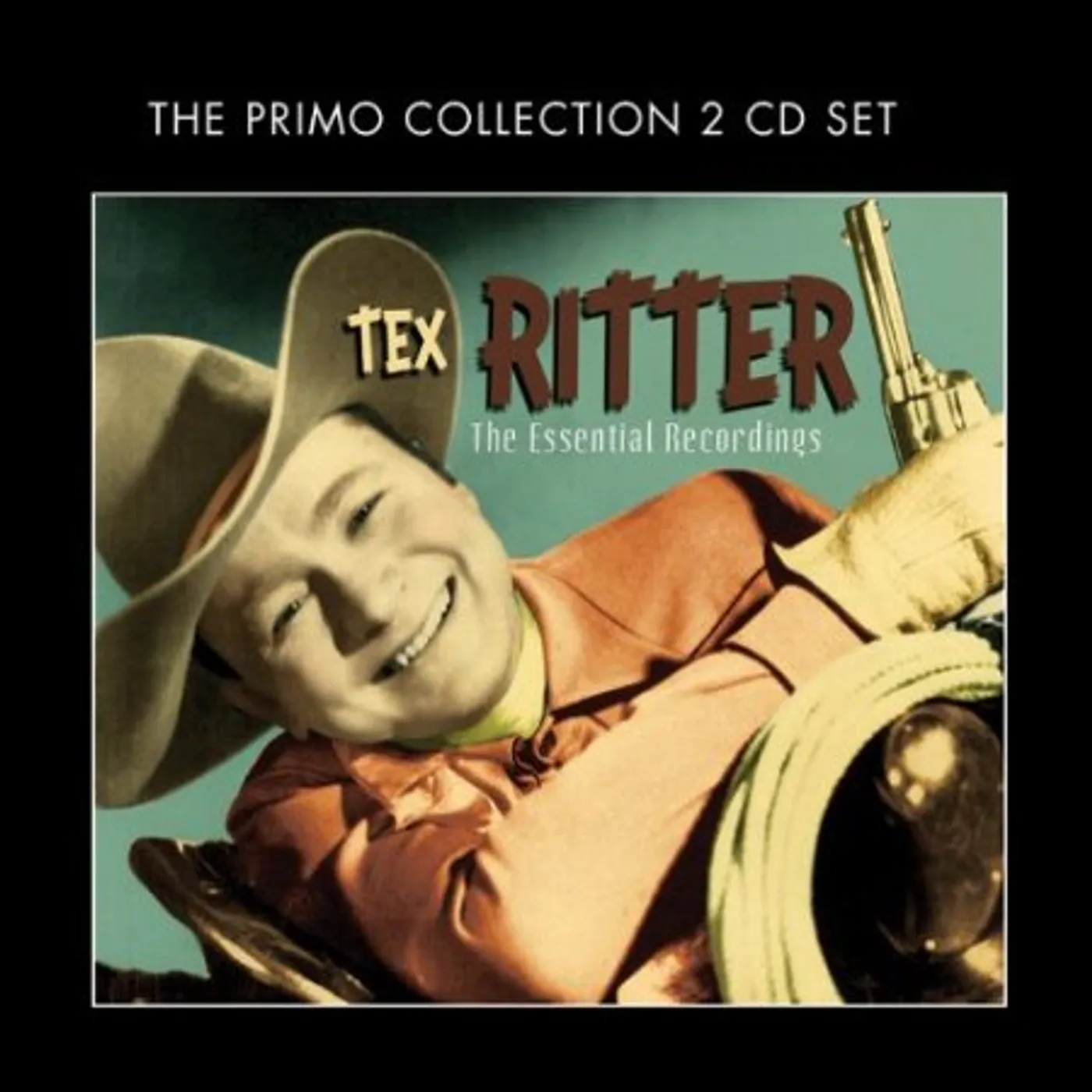 Tex Ritter ESSENTIAL RECORDINGS CD