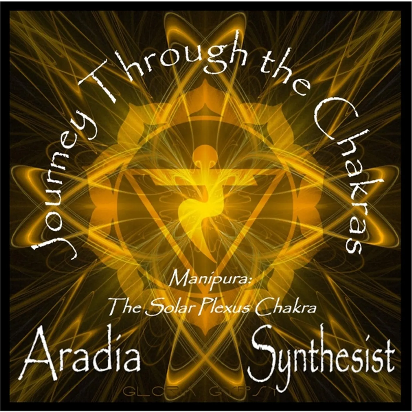 Aradia JOURNEY THROUGH THE CHAKRAS: MANIPURA CD