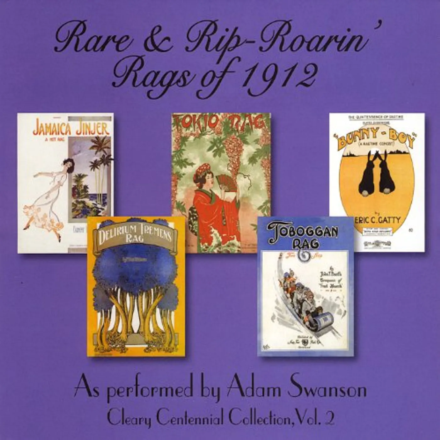 Adam Swanson RARE & RIP-ROARIN RAGS OF 1912 CD