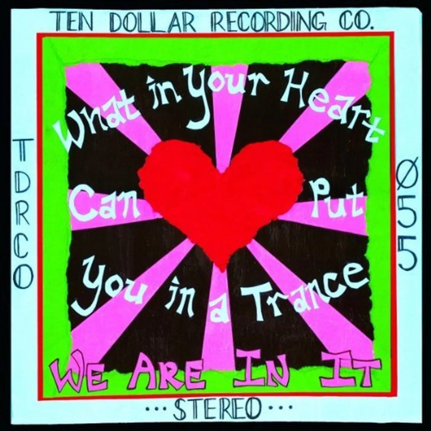 What in Your Heart Can Put You in a Trance WE ARE IN IT CD