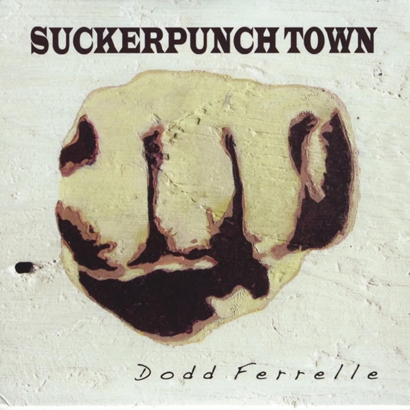 Dodd Ferrelle SUCKERPUNCH TOWN CD