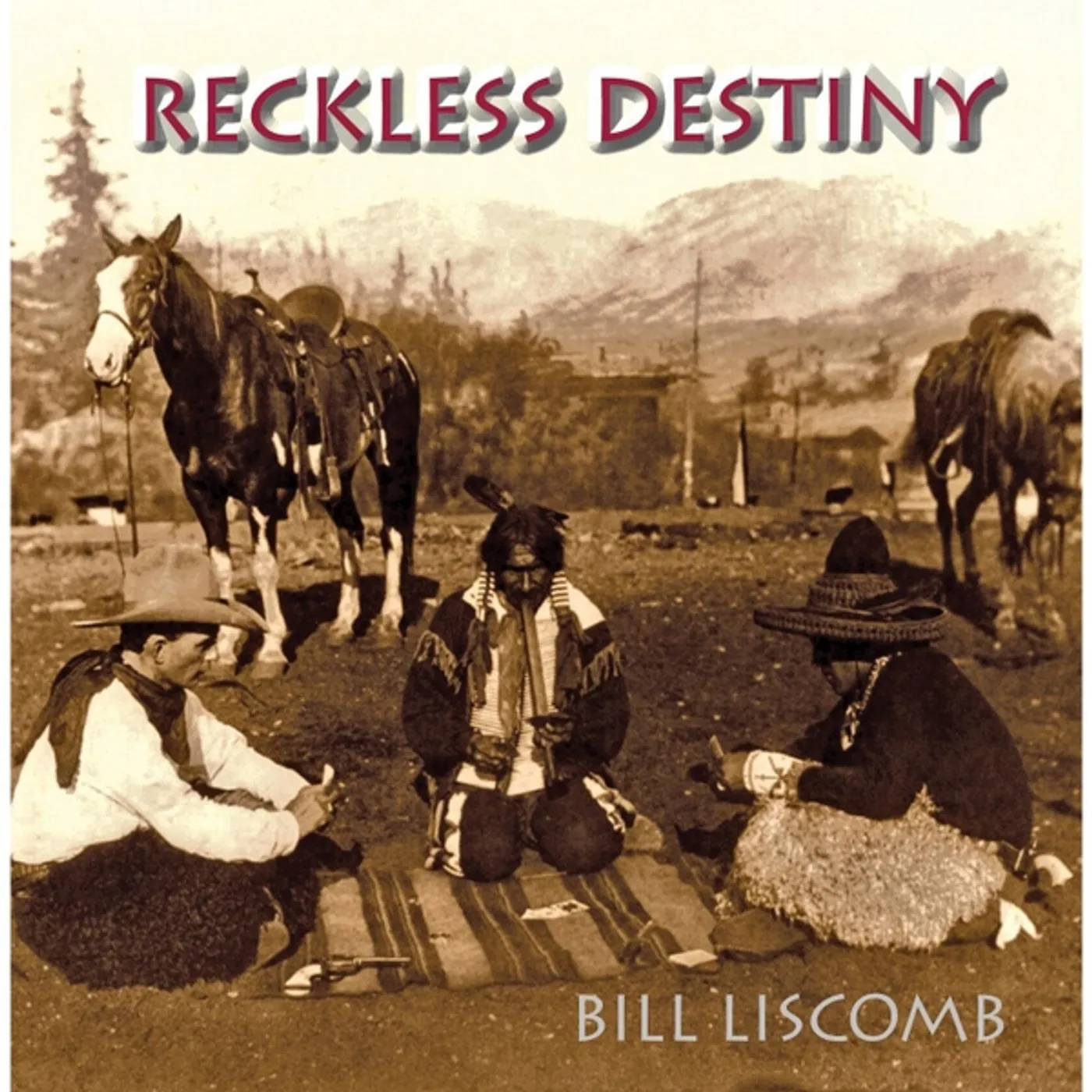 Bill Liscomb RECKLESS DESTINY CD