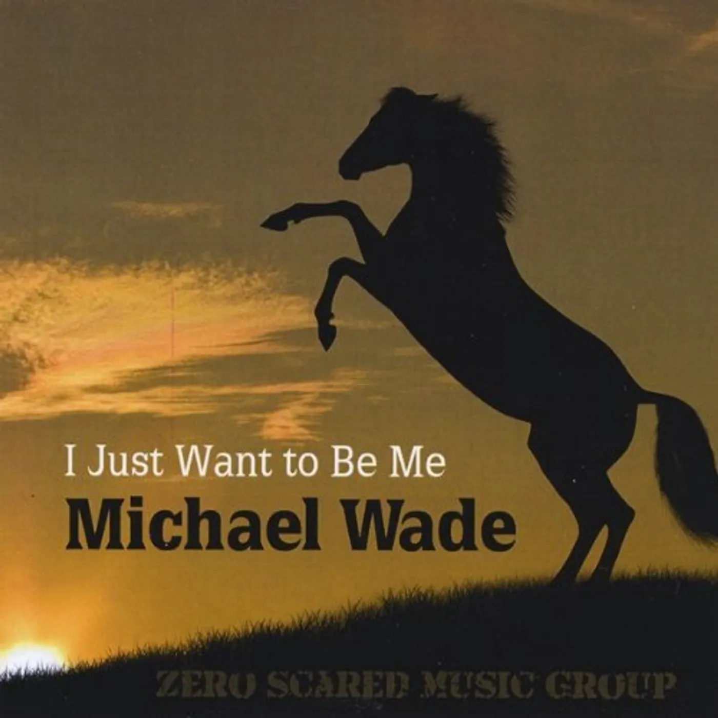 Michael Wade I JUST WANT TO BE ME CD