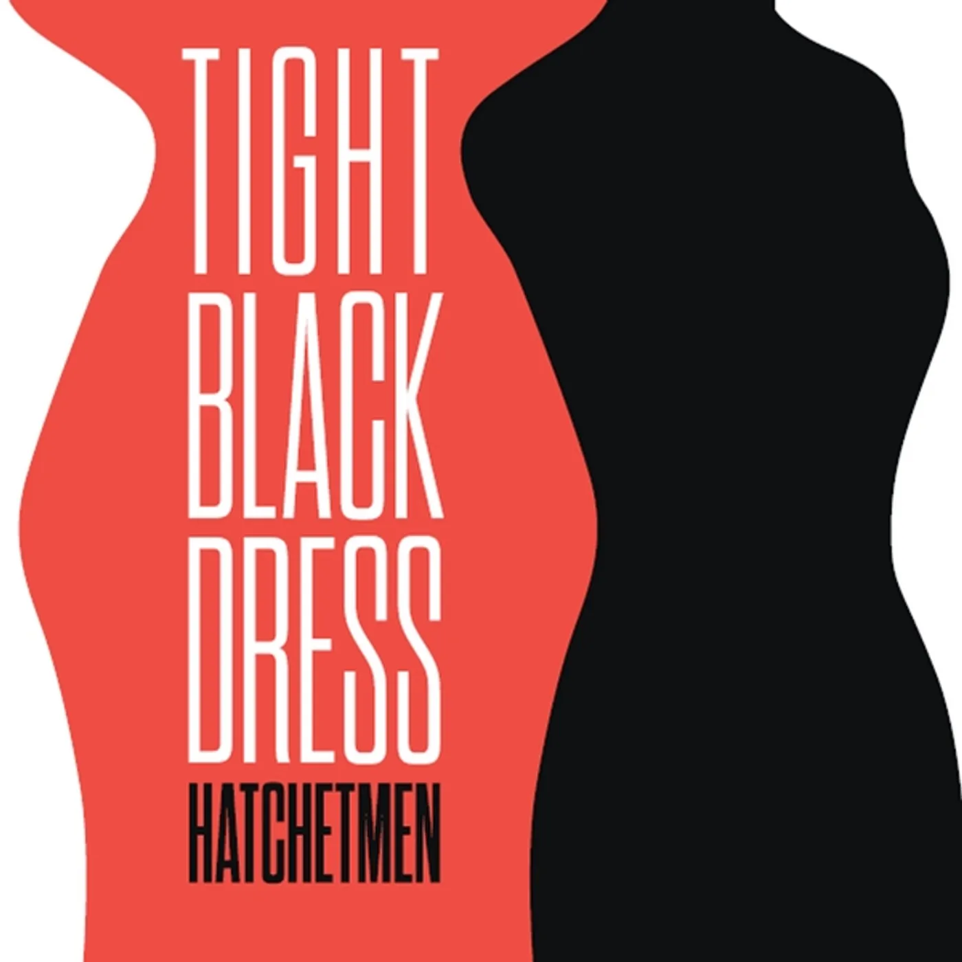 Hatchetmen TIGHT BLACK DRESS CD