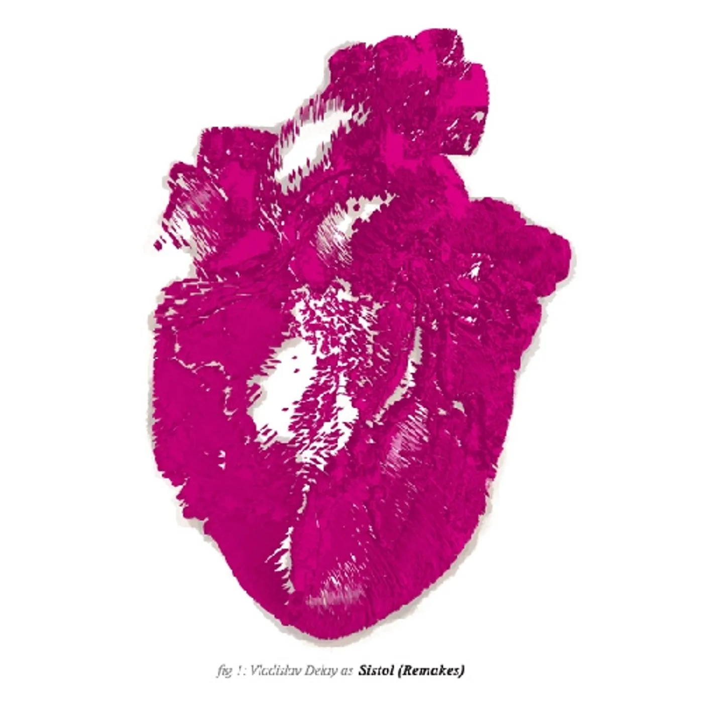 Vladislav Delay as Sistol REMAKES Vinyl Record