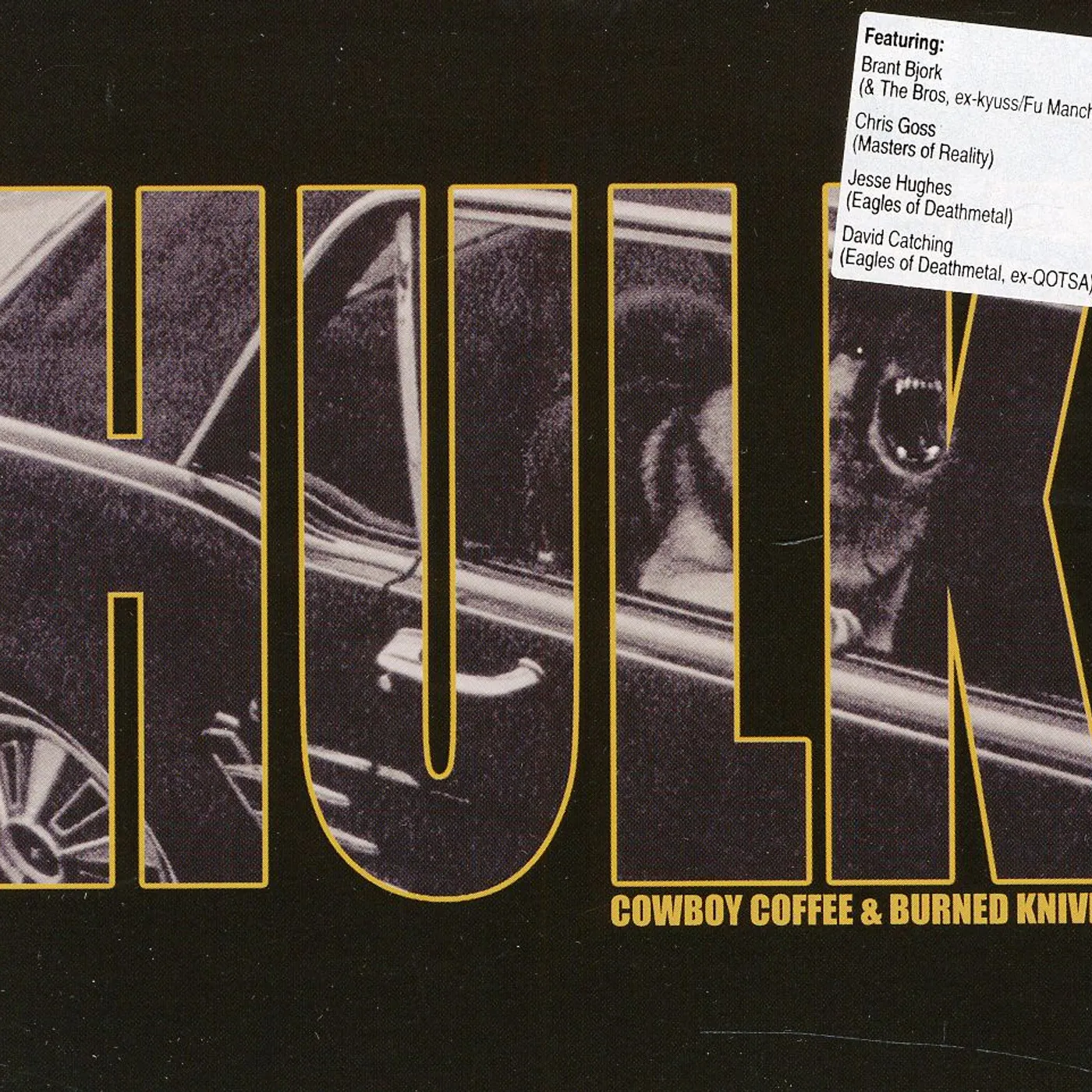 Hulk COWBOY COFFEE & BURNED KNIVES CD