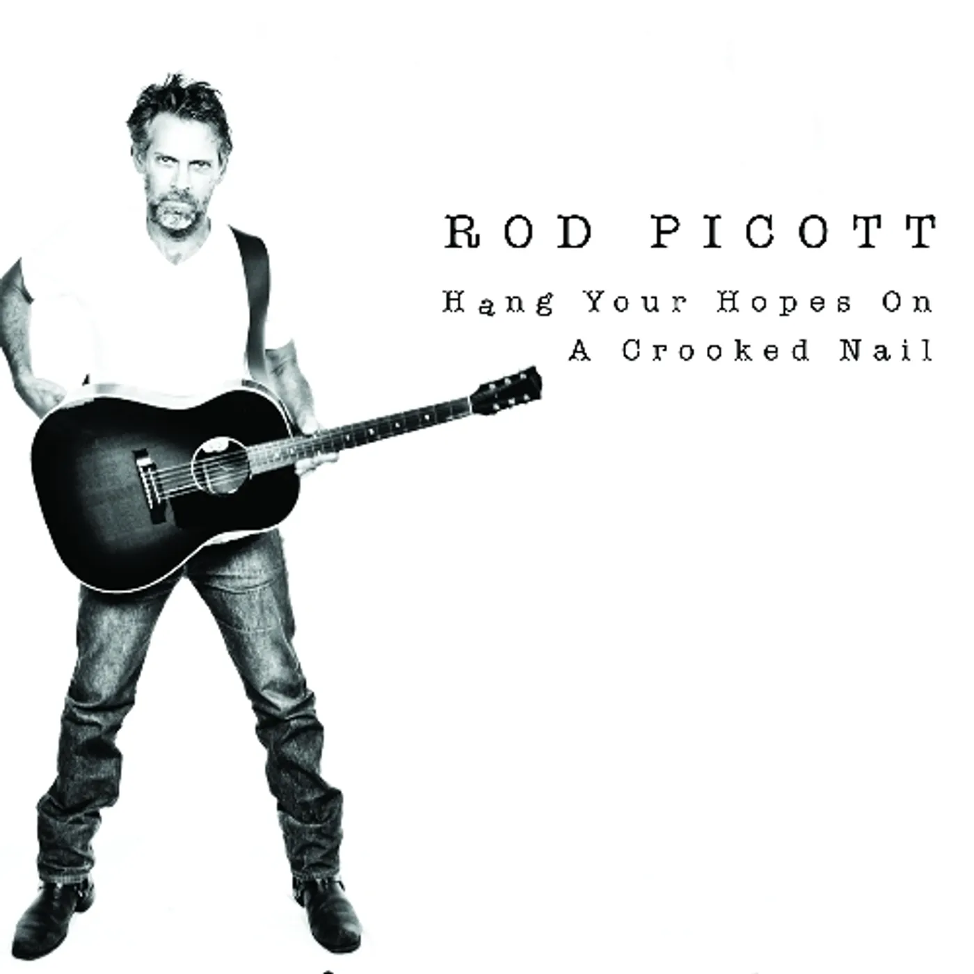 Rod Picott HANG YOUR HOPES ON A CROOKED NAIL CD