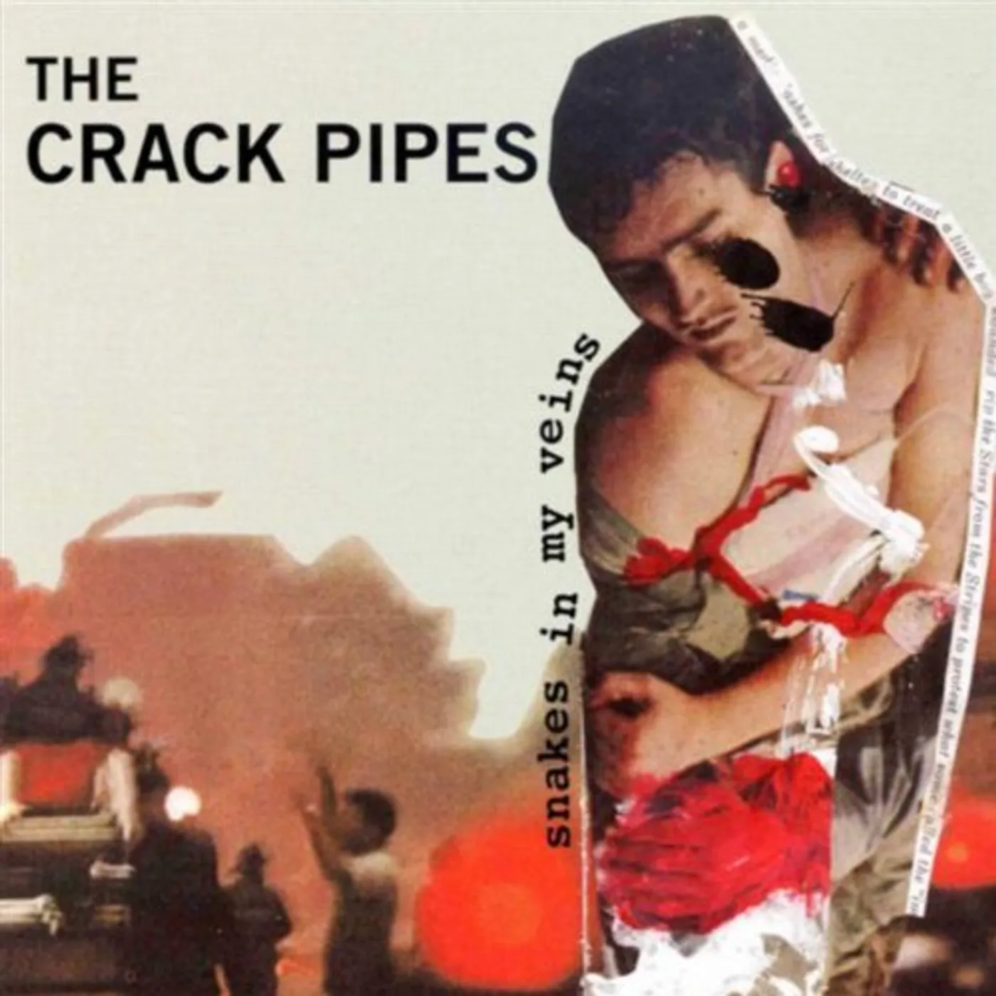Crack Pipes SNAKES IN MY VEINS CD