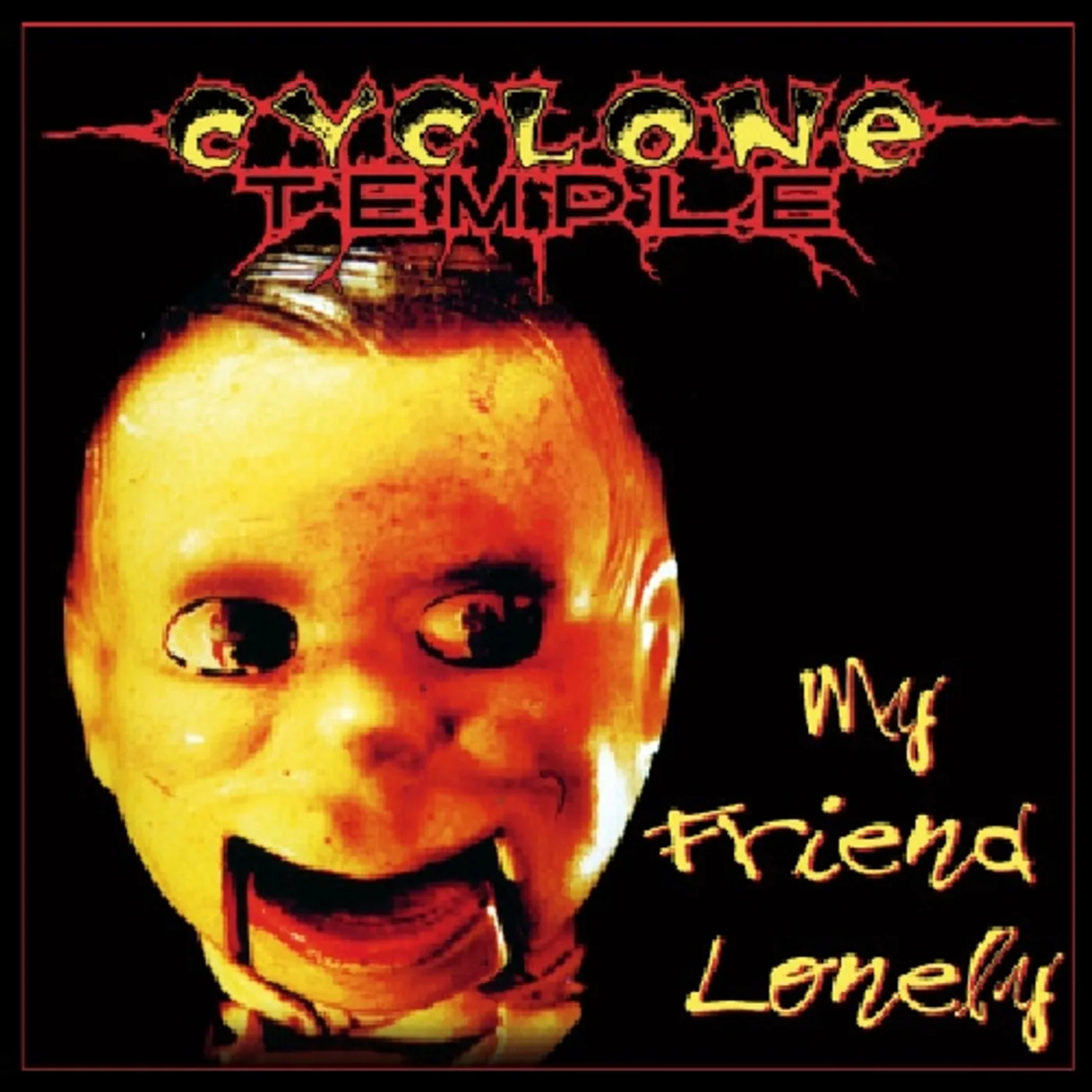 Cyclone Temple MY FRIEND LONELY CD