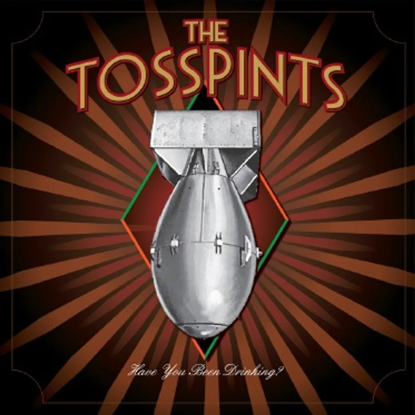 The Tosspints HAVE YOU BEEN DRINKING CD