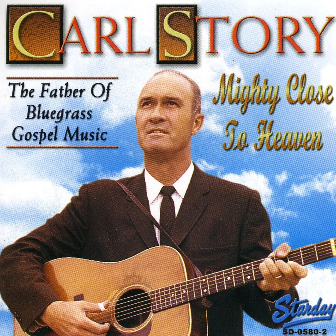 Carl Story MIGHTY CLOSE TO HEAVEN CD
