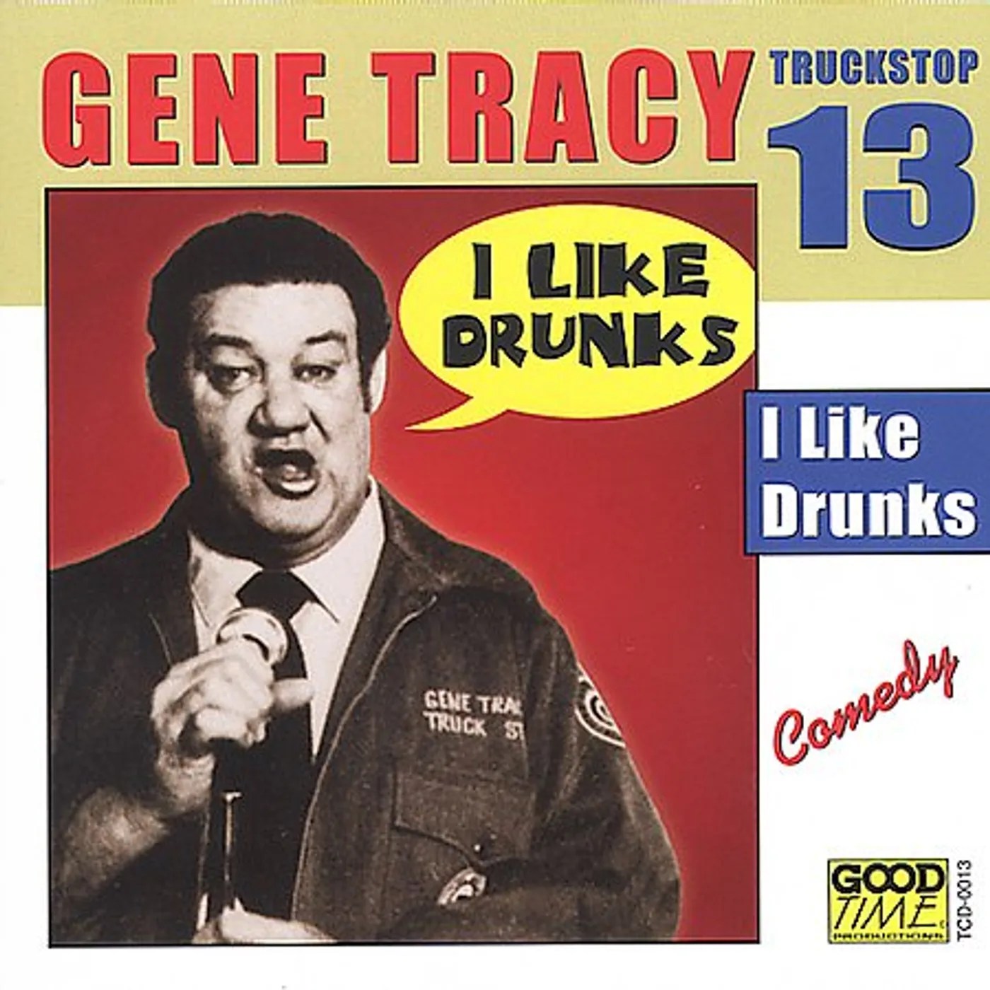 Gene Tracy I LIKE DRUNKS 13 CD
