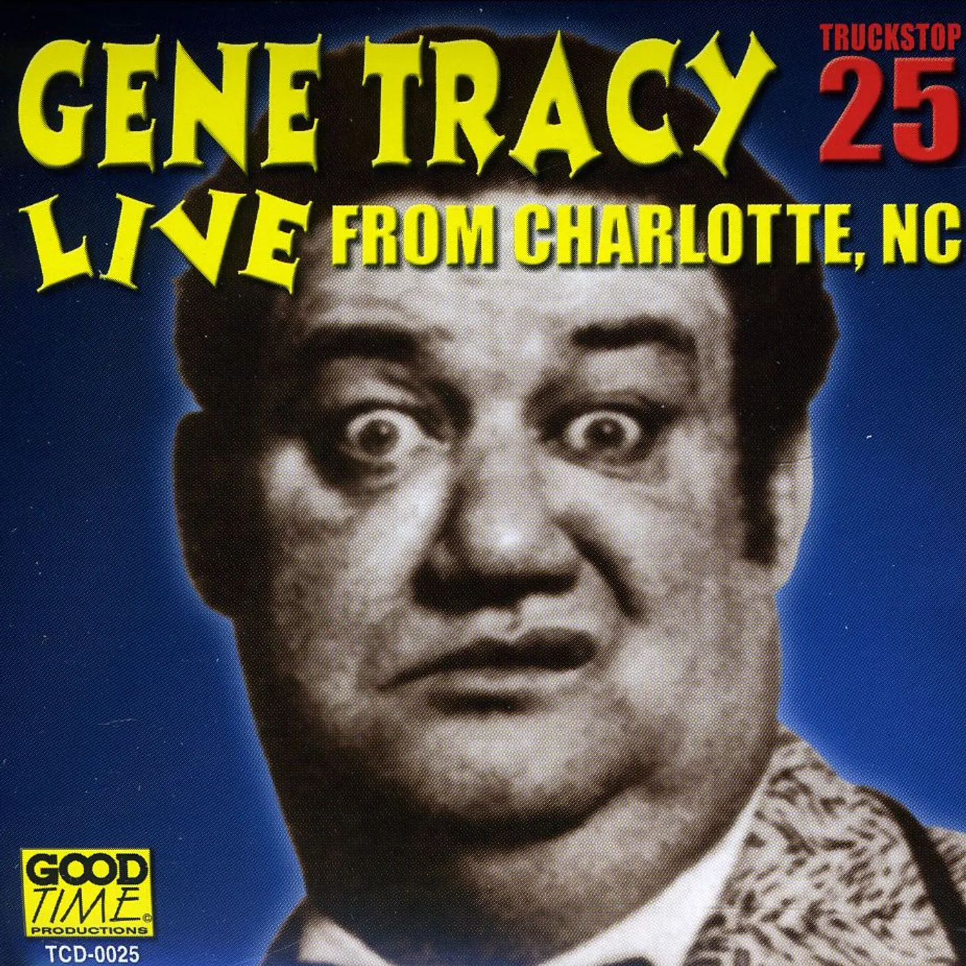 Gene Tracy LIVE FROM CHARLOTTE NC 1 CD