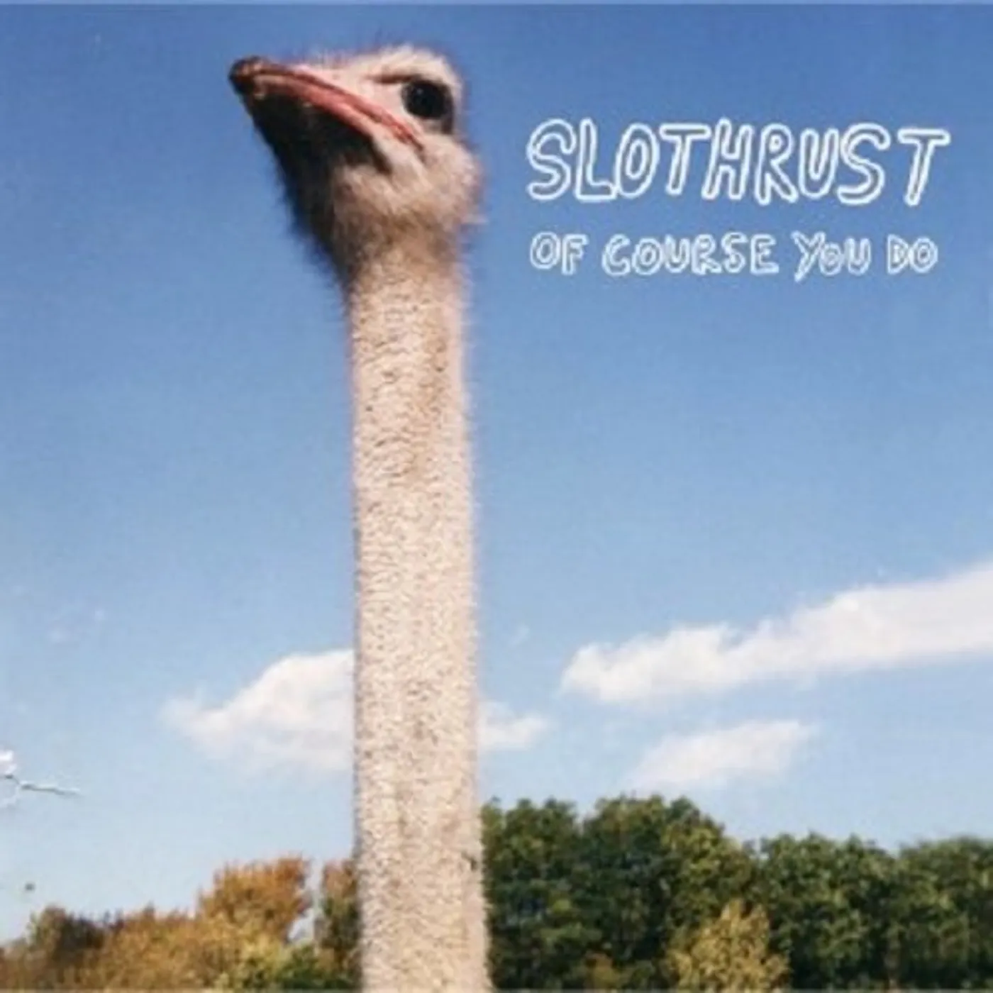 Slothrust OF COURSE YOU DO CD