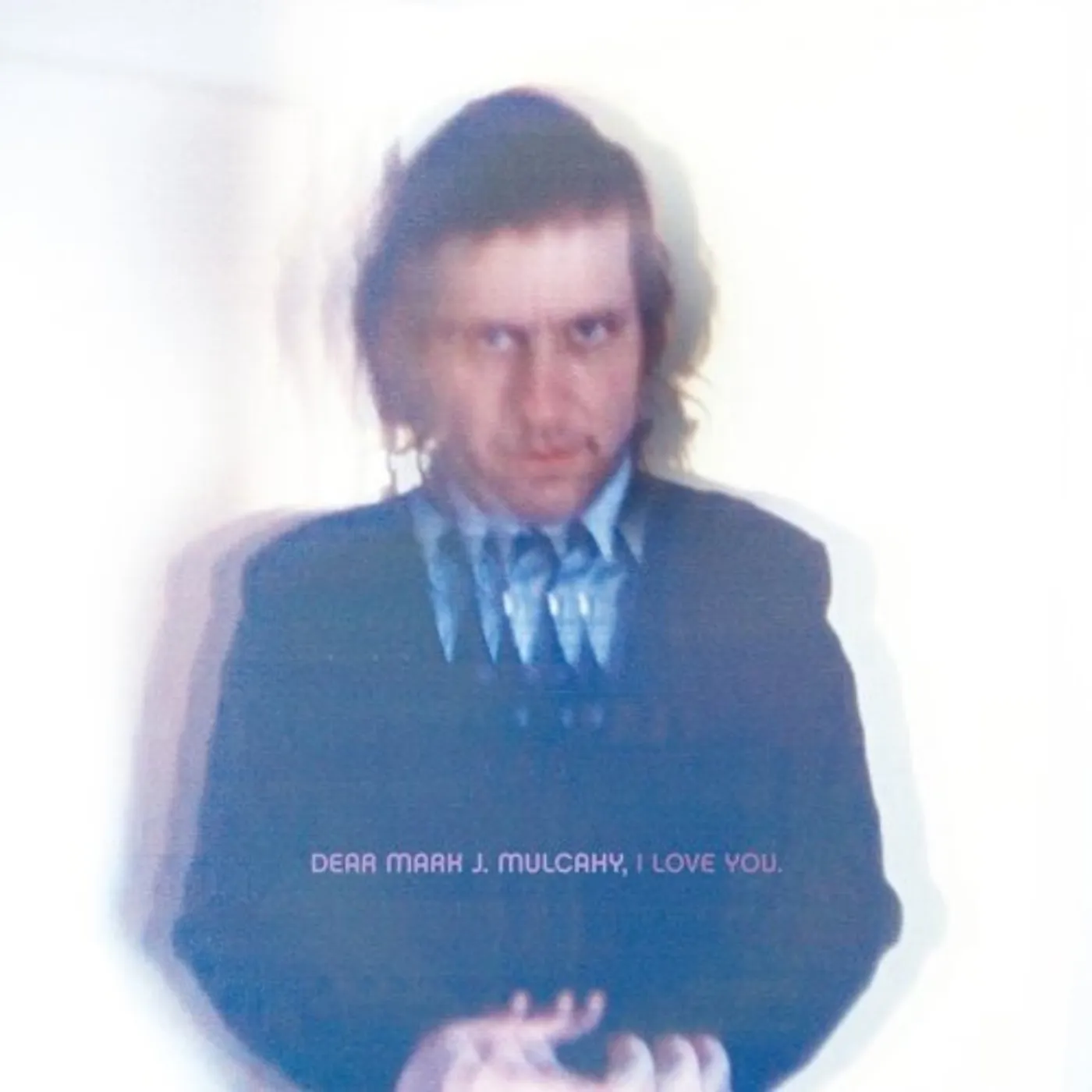 Mark Mulcahy DEAR MARK J. MULCAHY I LOVE YOU CD