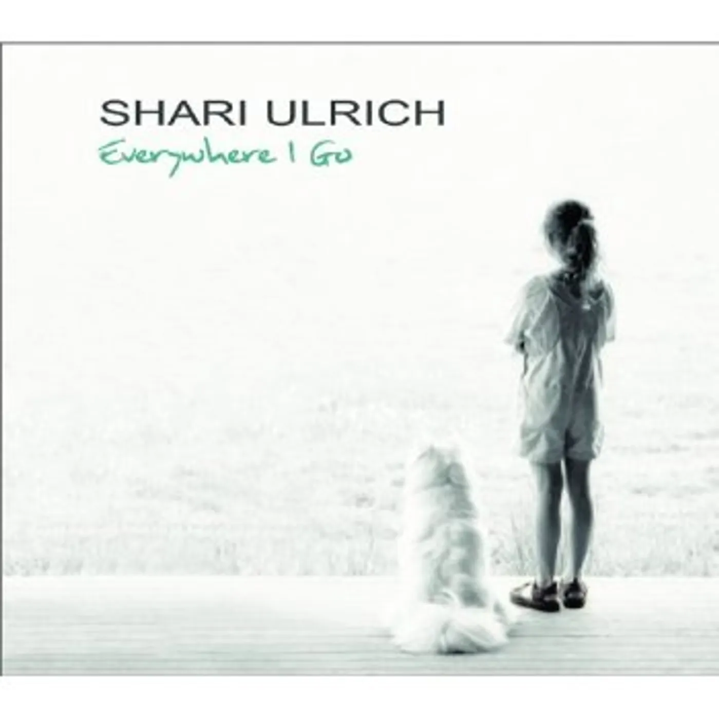 Shari Ulrich EVERYWHERE I GO CD