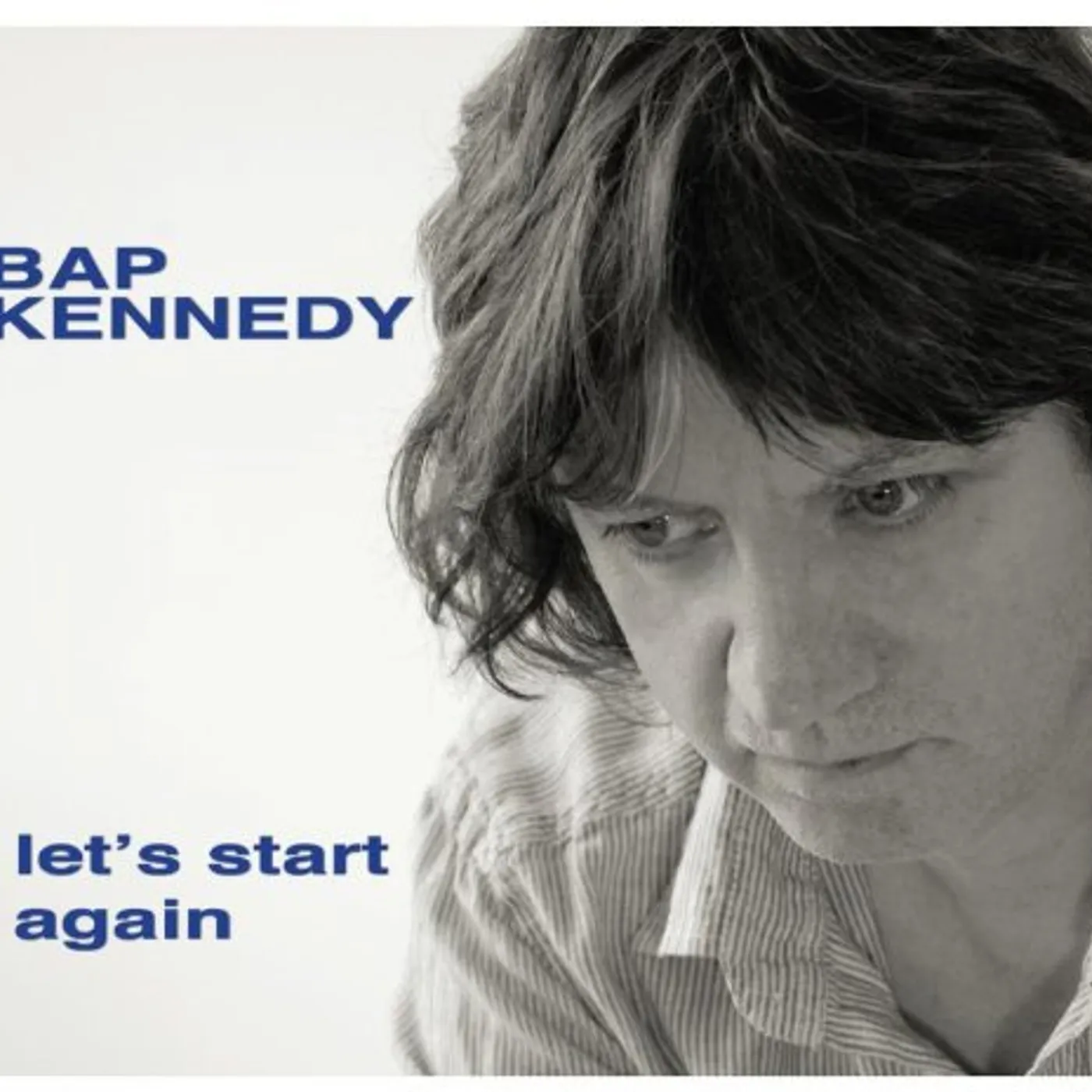 Bap Kennedy Let's Start Again Vinyl Record
