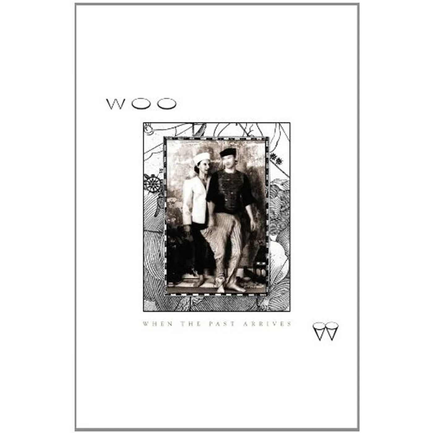 Woo WHEN THE PAST ARRIVES CD