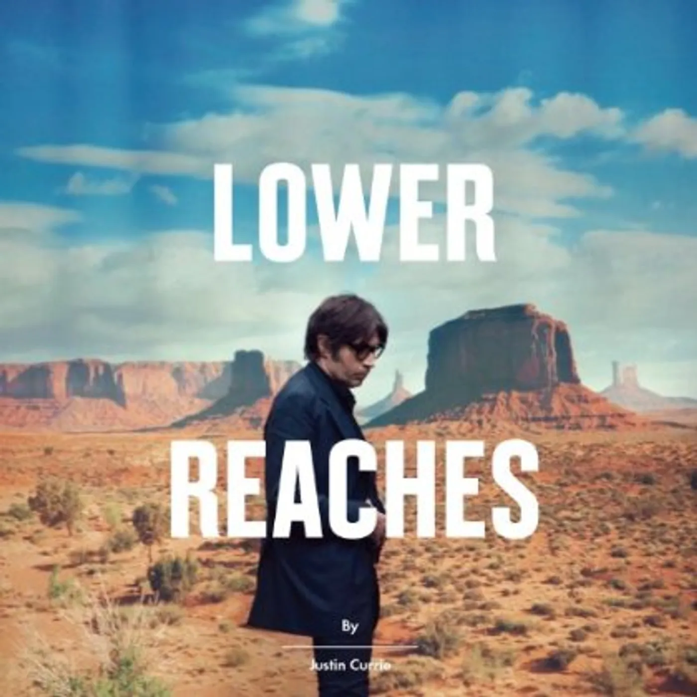 Justin Currie LOWER REACHES CD