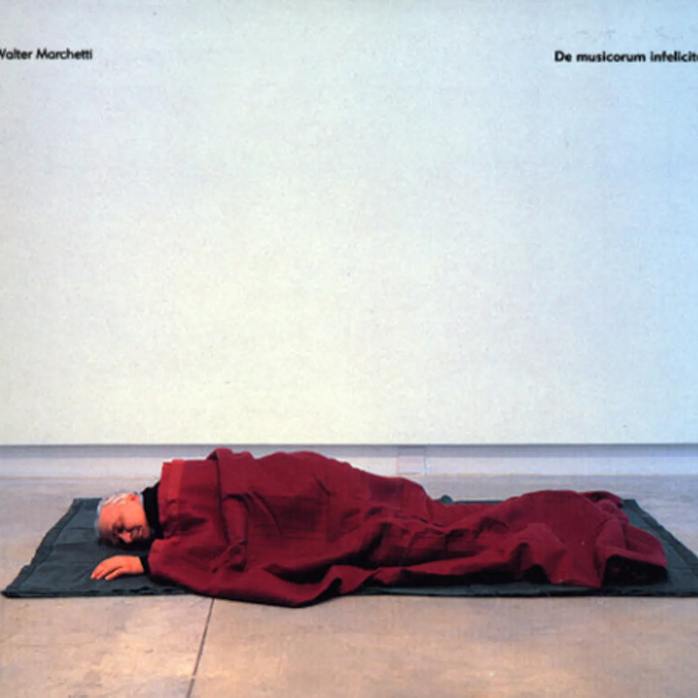 Walter Marchetti DE MUSICORUM INFELICITATE CD