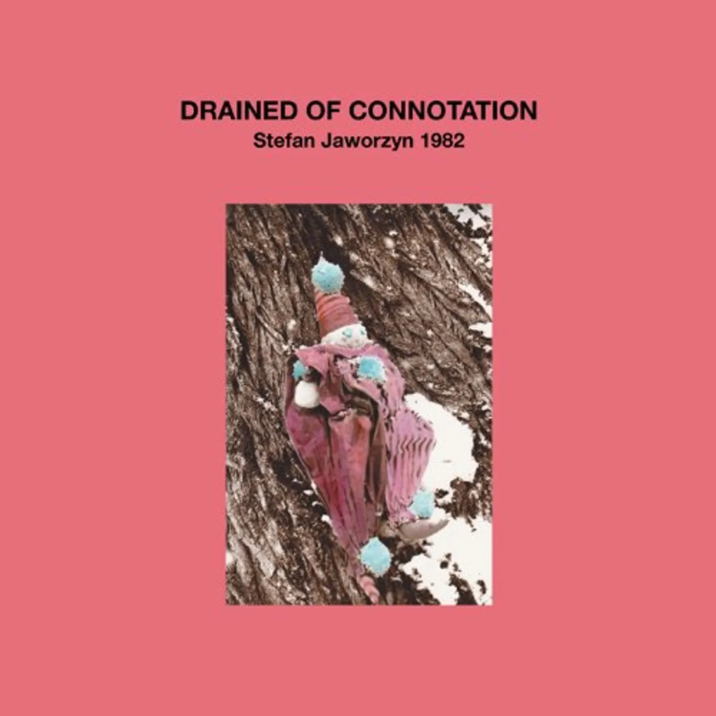 Stefan Jaworzyn Drained of Connotation Vinyl Record