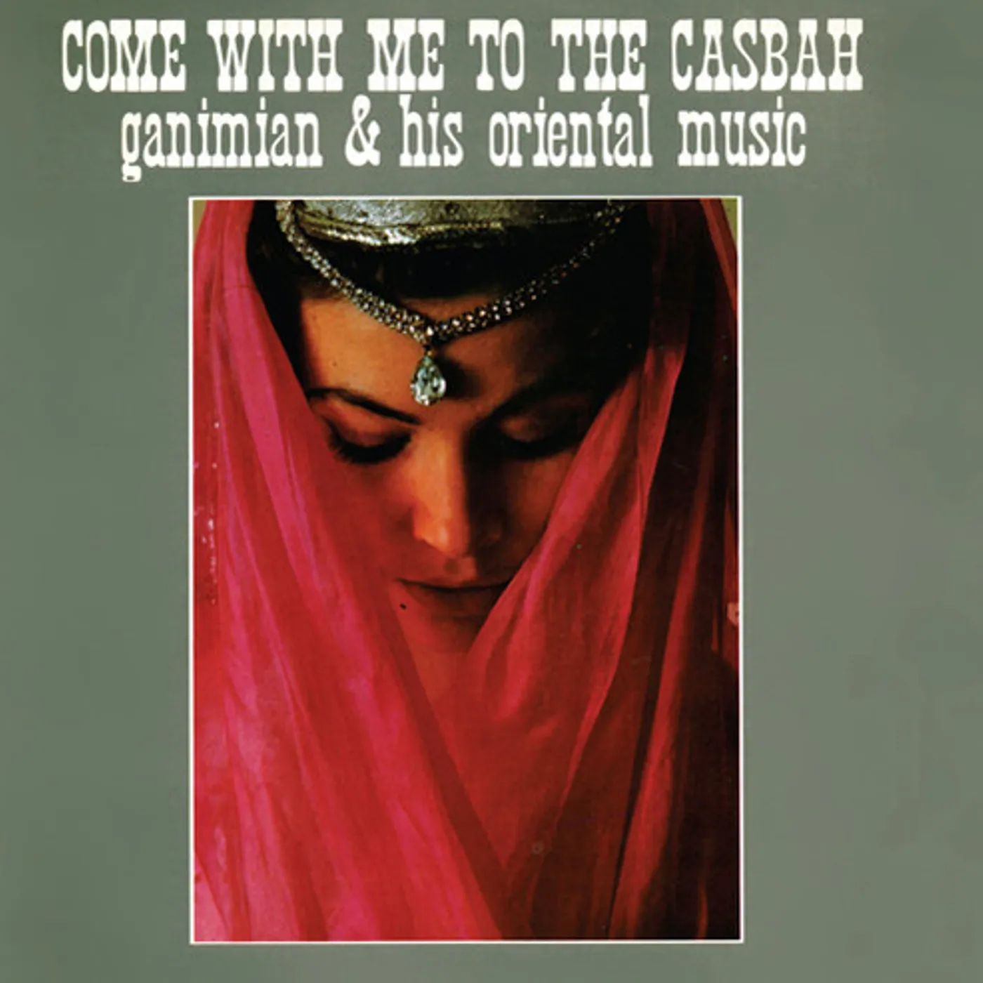 Ganimian and His Oriental Music COME WITH ME TO THE CASBAH CD