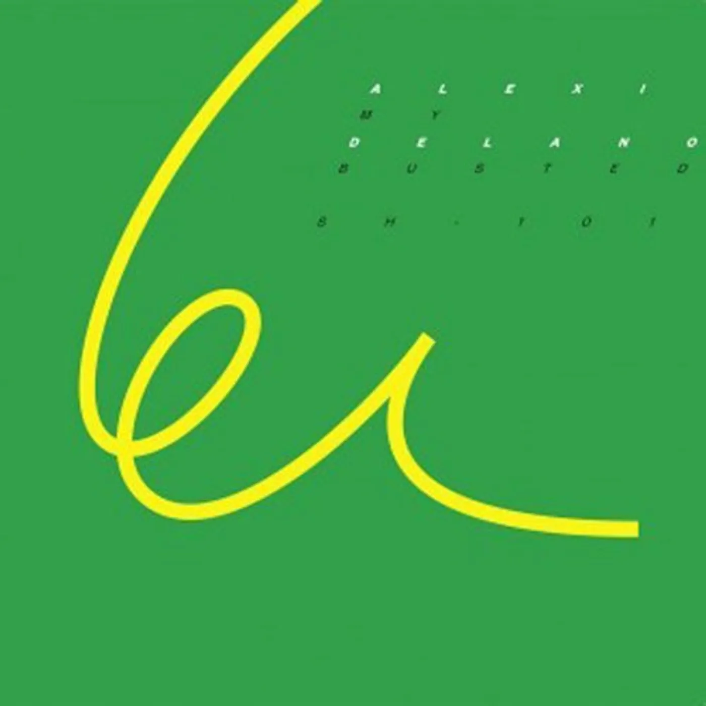 Alexi Delano My Busted SH-101 Vinyl Record