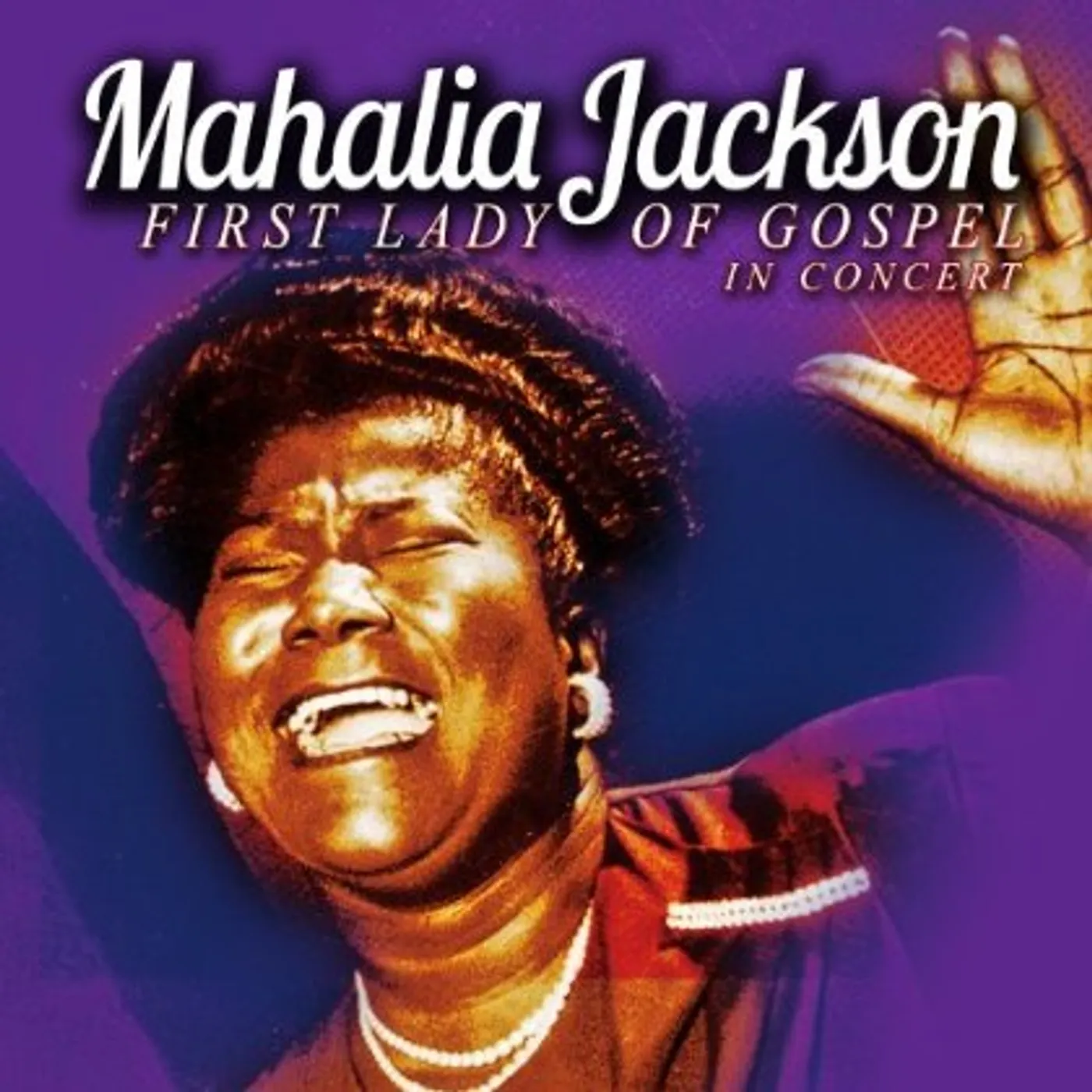 Mahalia Jackson FIRST LADY OF GOSPEL IN CONCER CD